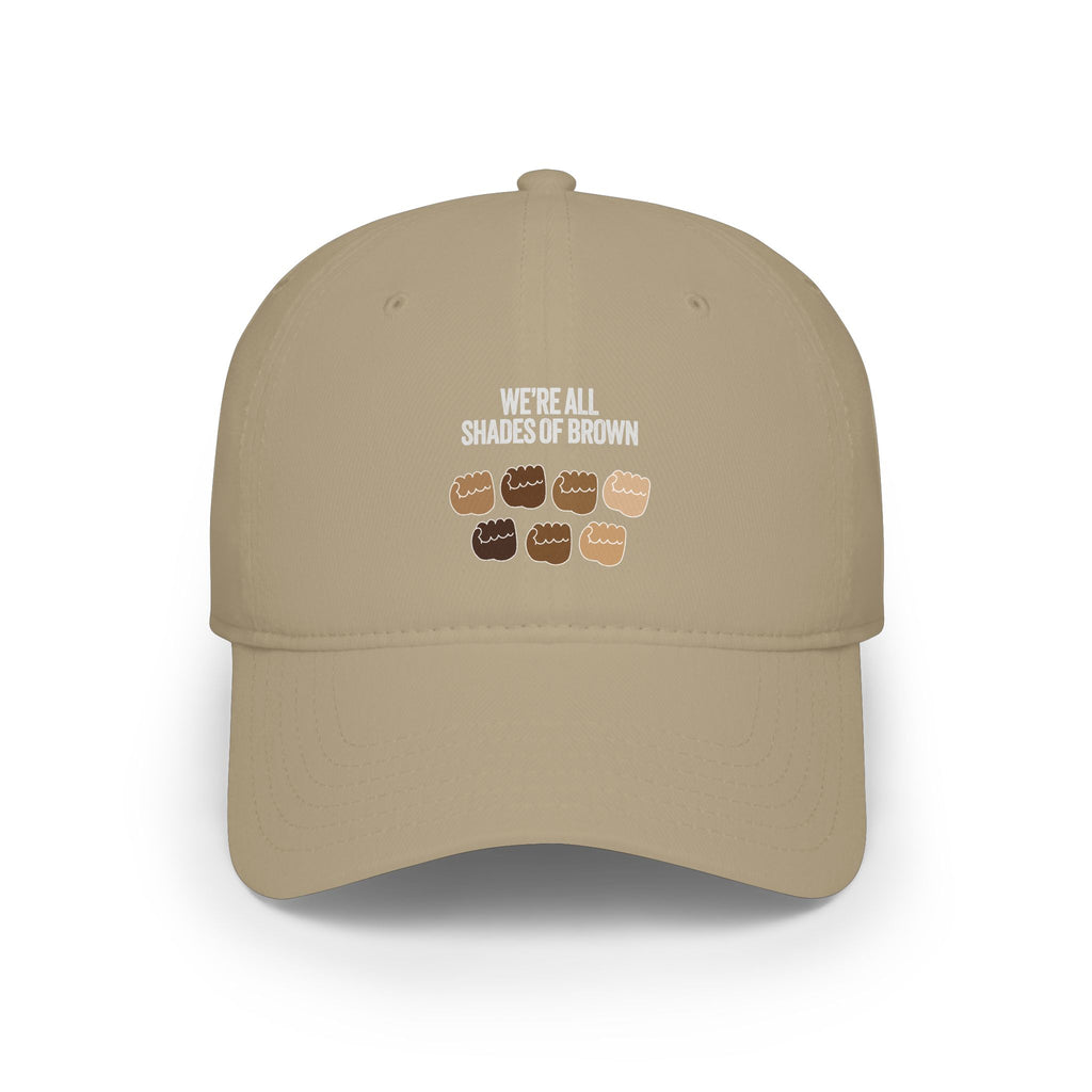 Low Profile Baseball Cap — "We're All Shades of Brown" Inclusive Coffee Cup Design WL