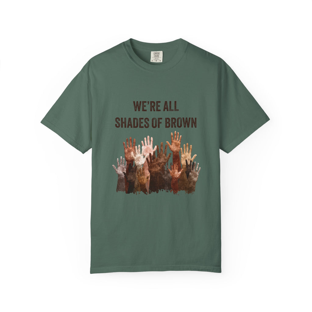 We're All Shades Of Brown T-Shirt