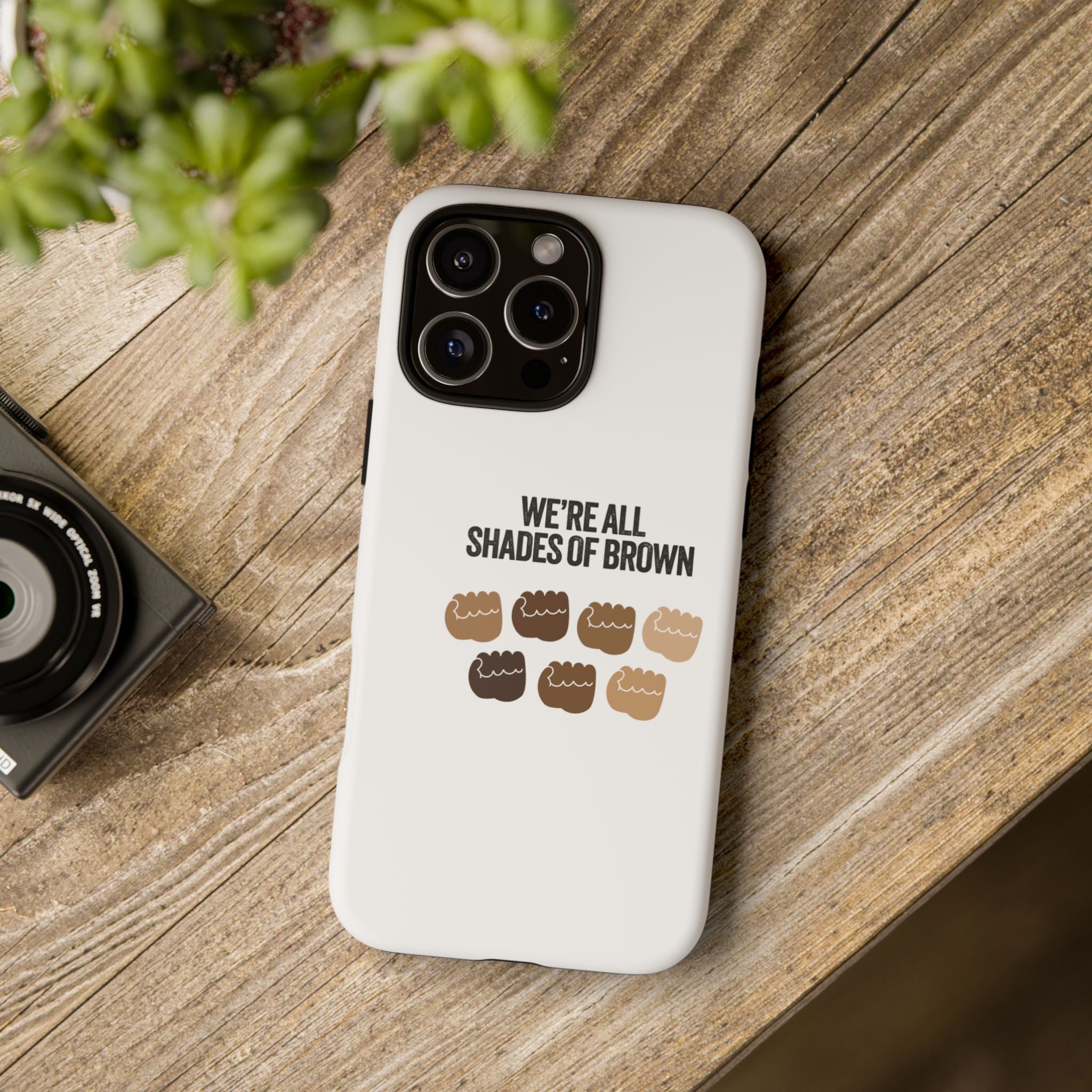 Phone Case - "We're All Shades of Brown" Diversity Design