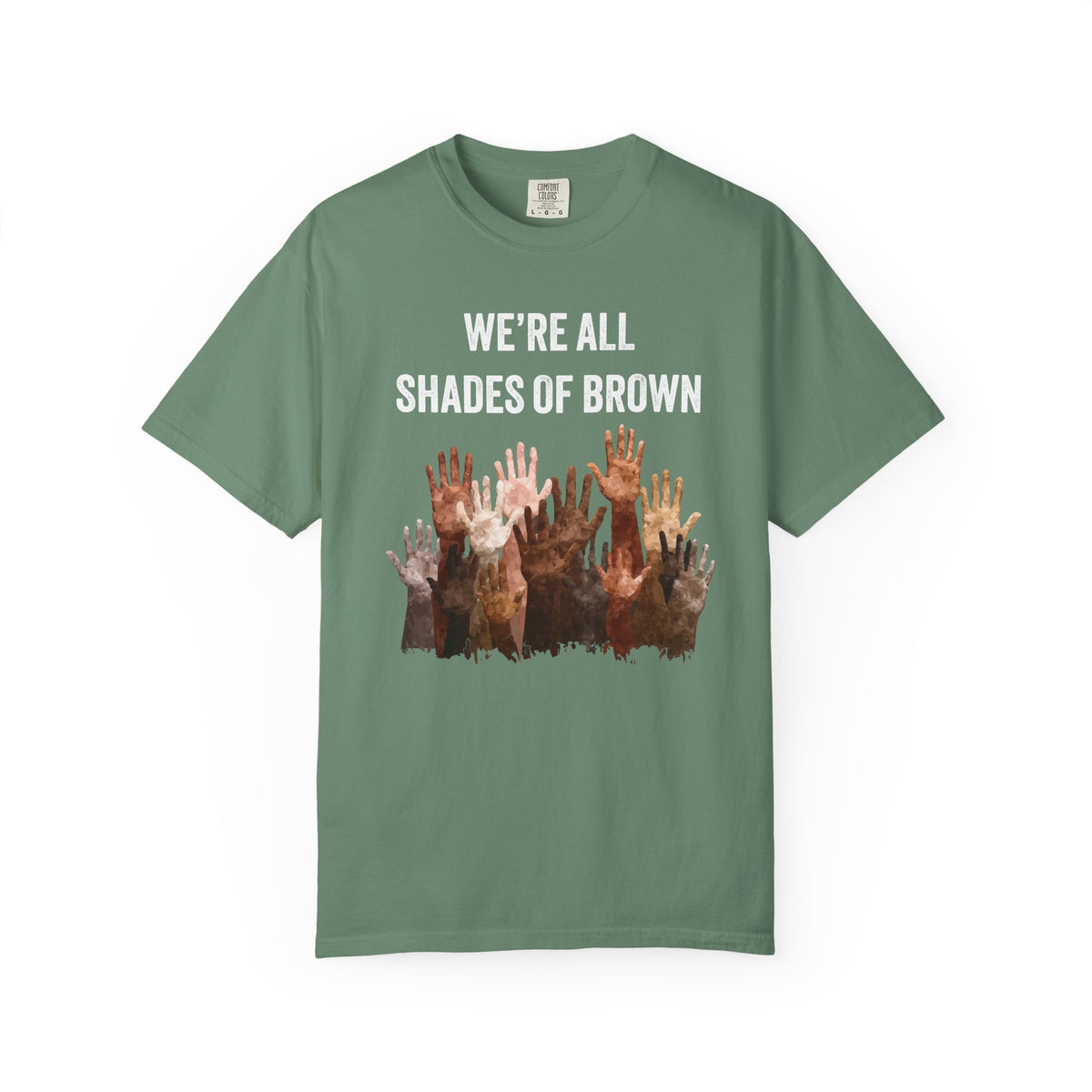 T-Shirt — "We're All Shades of Brown" Diversity Graphic Tee