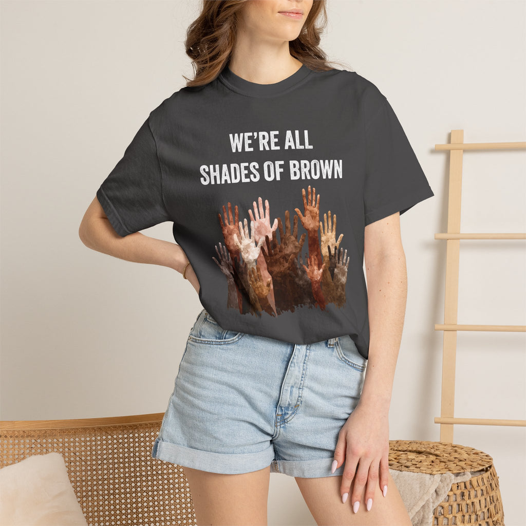 T-Shirt — "We're All Shades of Brown" Diversity Graphic Tee