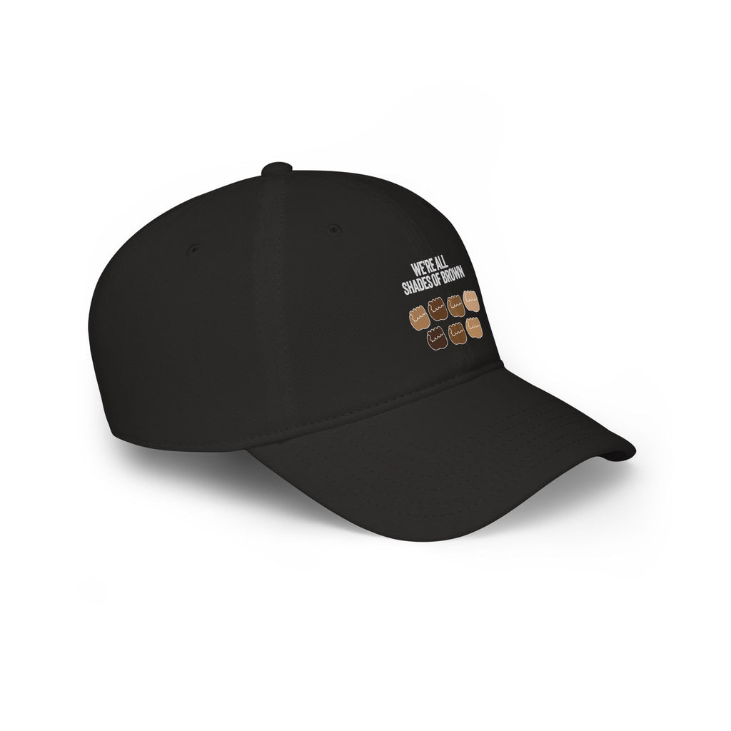 Low Profile Baseball Cap — "We're All Shades of Brown" Inclusive Coffee Cup Design WL