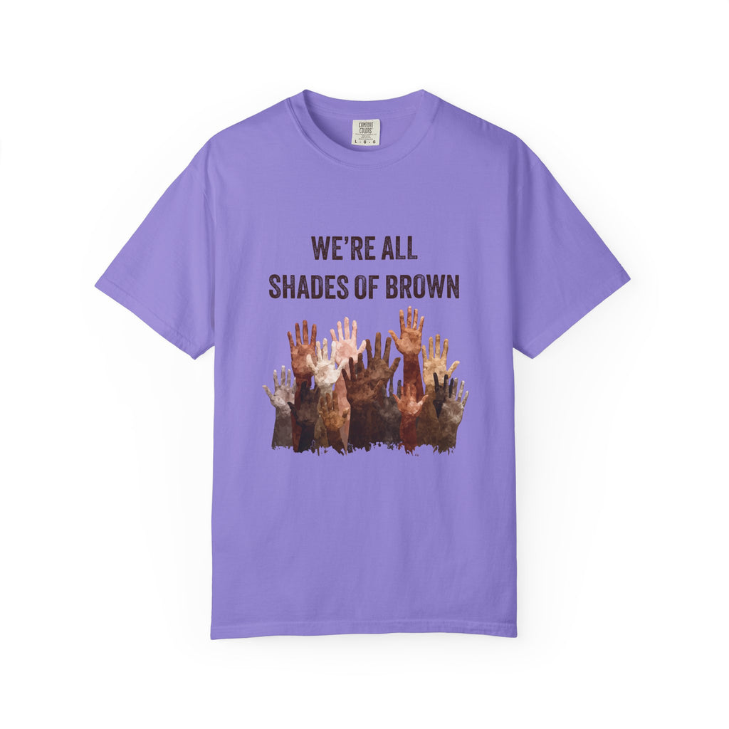 We're All Shades Of Brown T-Shirt