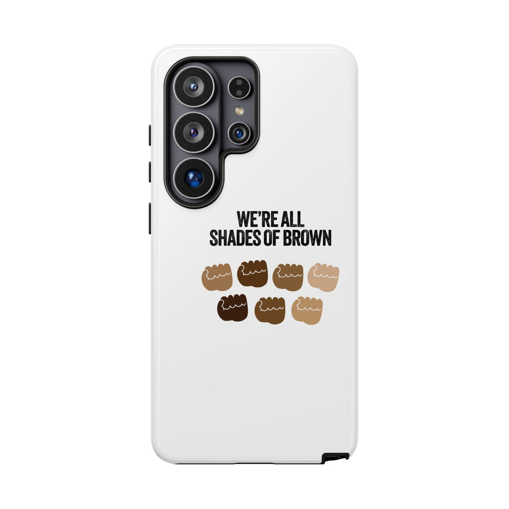 Phone Case - "We're All Shades of Brown" Diversity Design