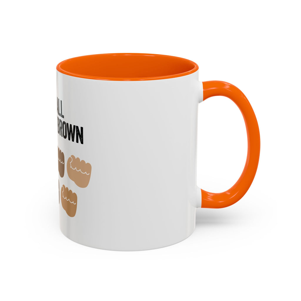Coffee Mug — "We're All Shades of Brown" Diversity Accent Mug (11/15 oz)