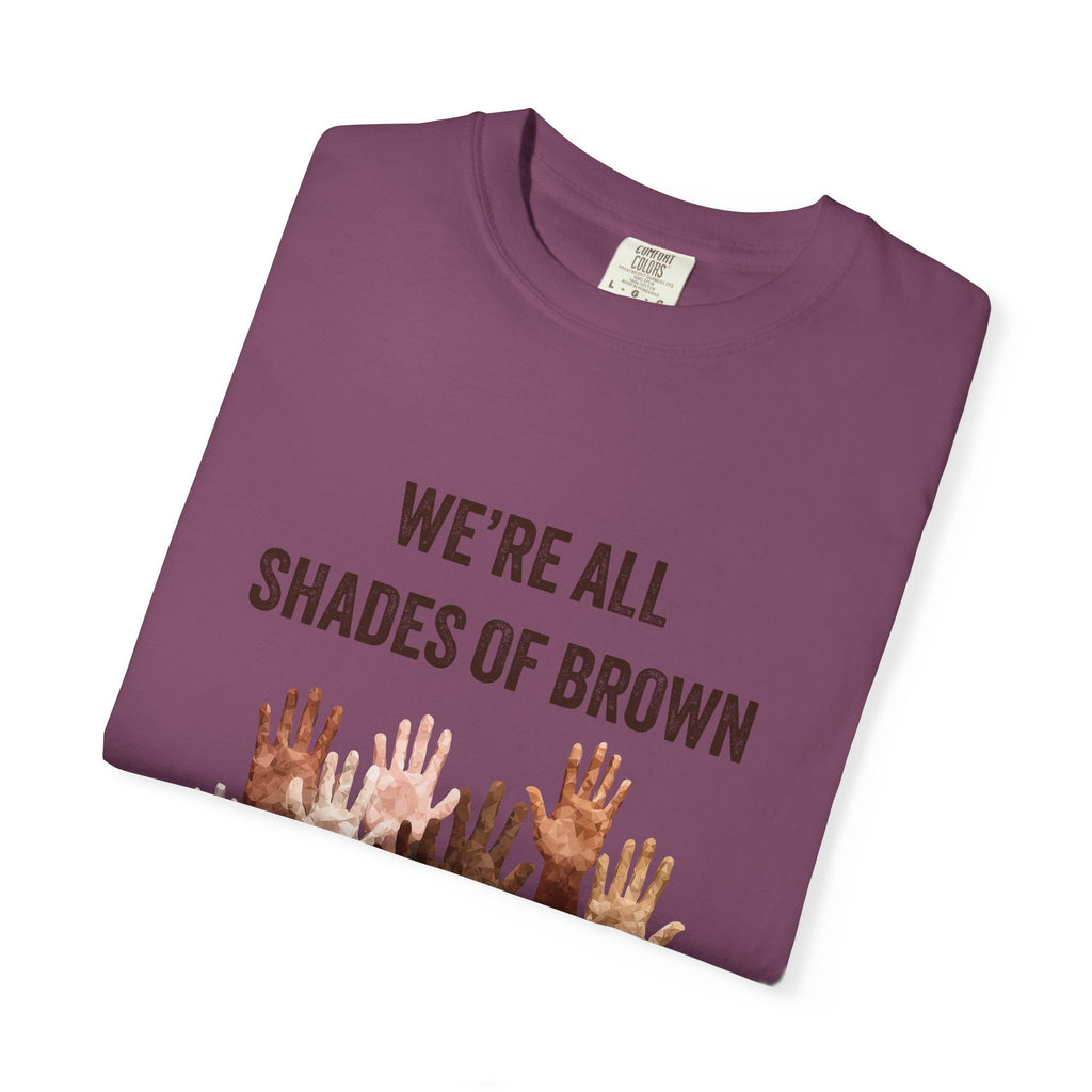 We're All Shades Of Brown T-Shirt