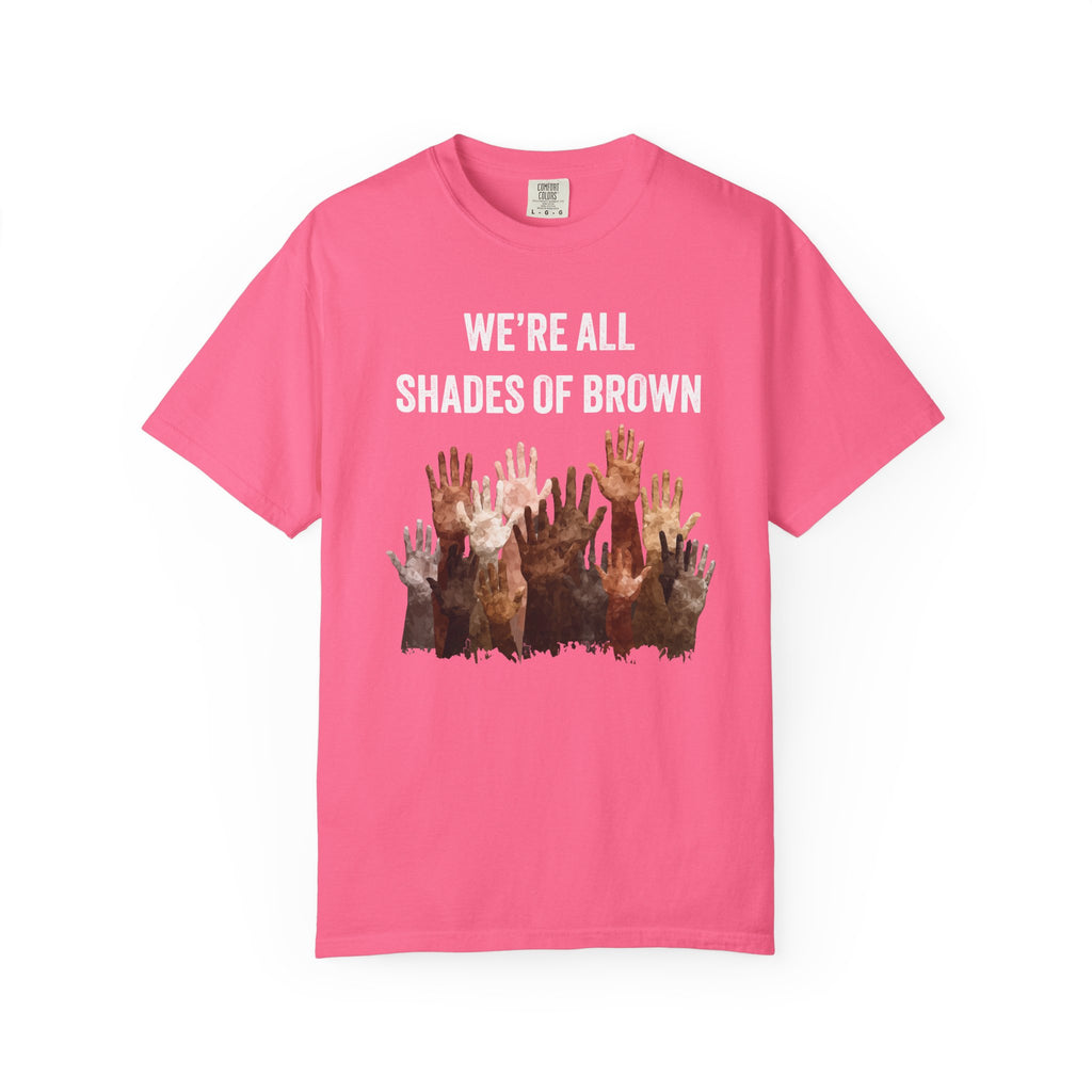 T-Shirt — "We're All Shades of Brown" Diversity Graphic Tee