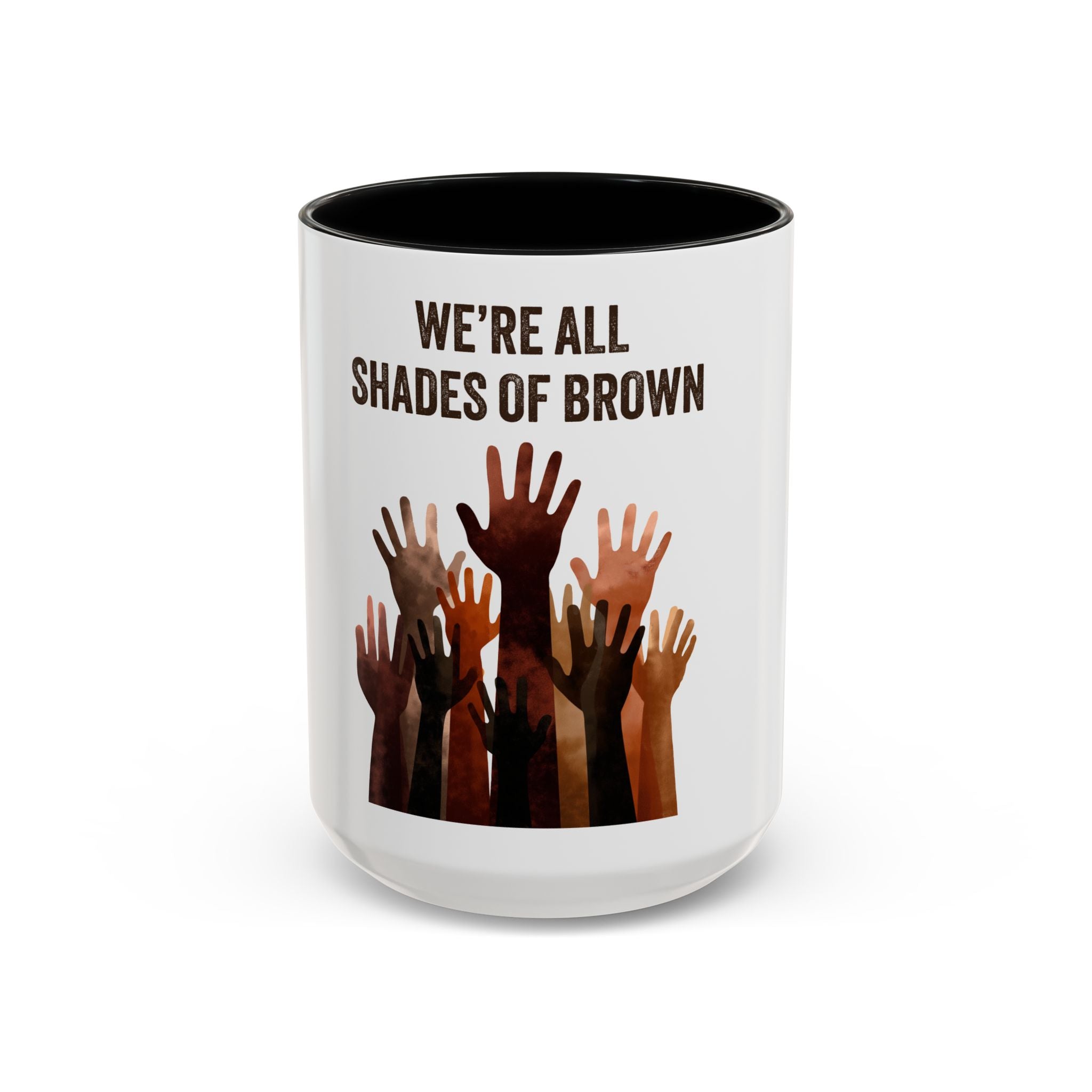 We're All Shades of Brown Accent Coffee Mug – Multicultural Unity Ceramic Mug