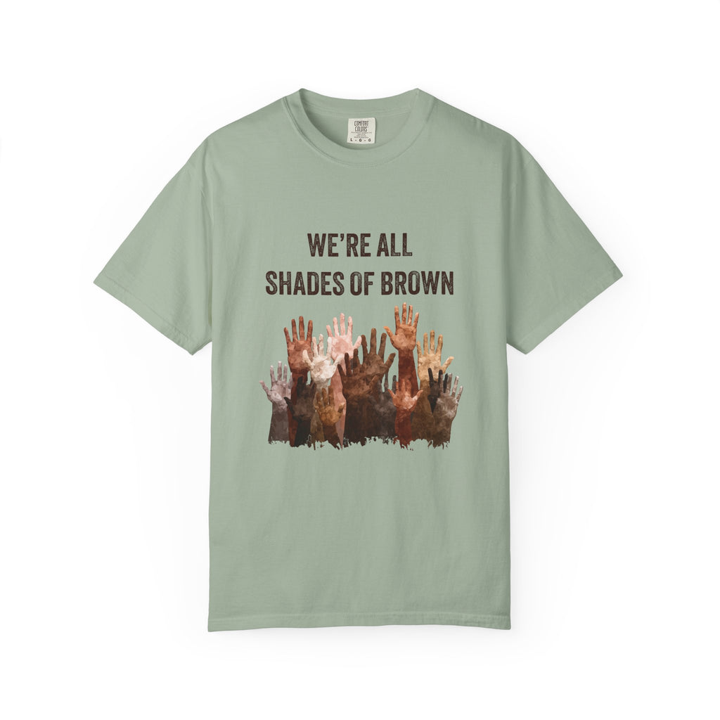 We're All Shades Of Brown T-Shirt