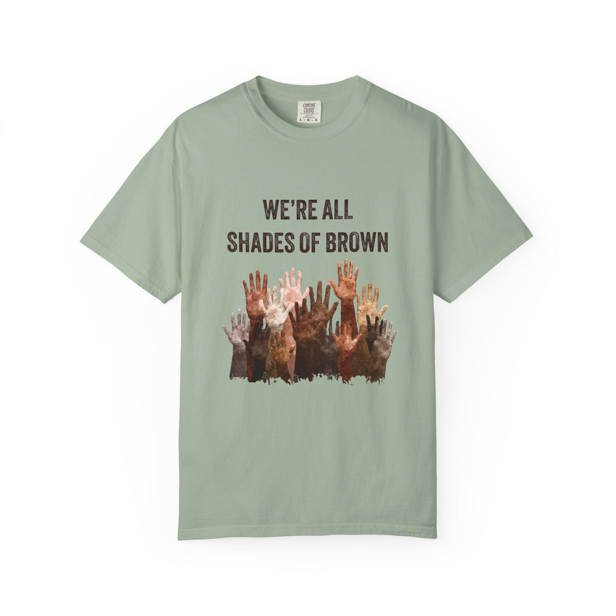 We're All Shades Of Brown T-Shirt