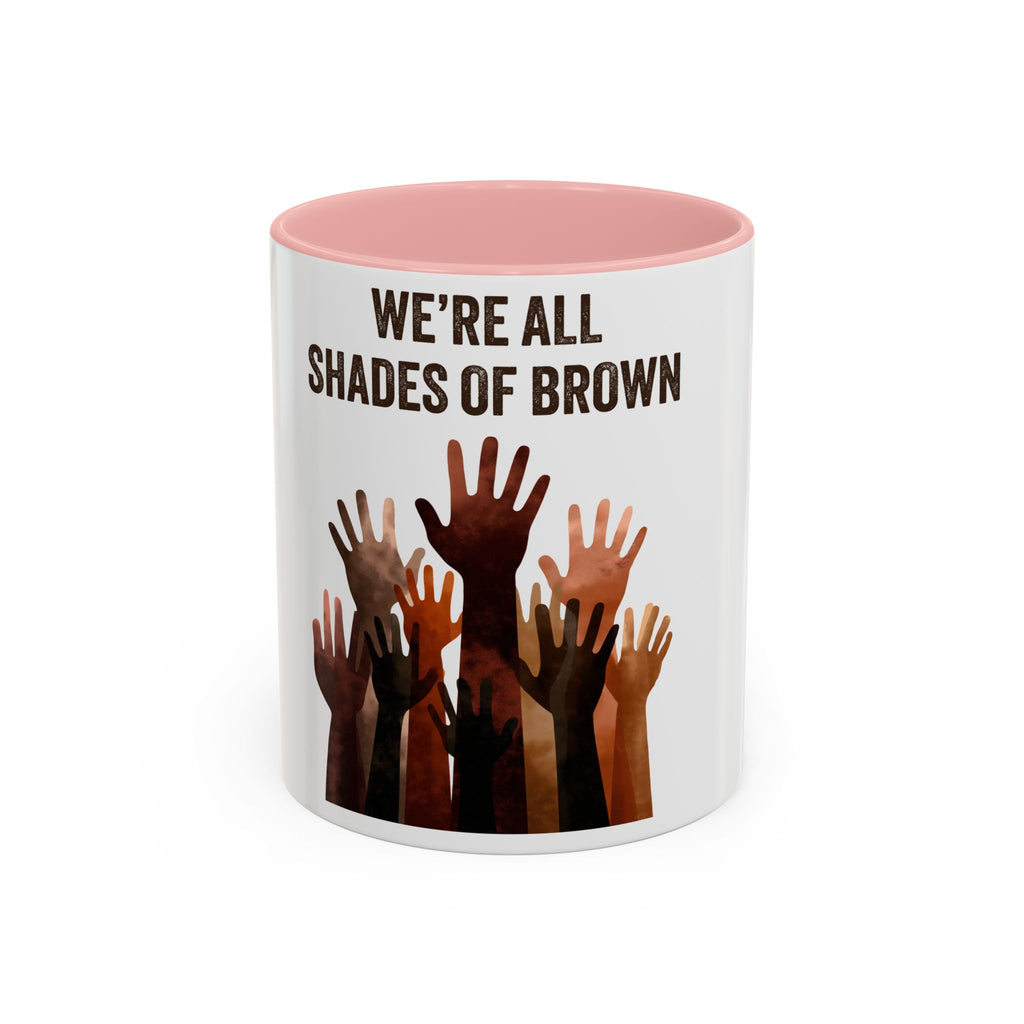We're All Shades of Brown Accent Coffee Mug – Multicultural Unity Ceramic Mug