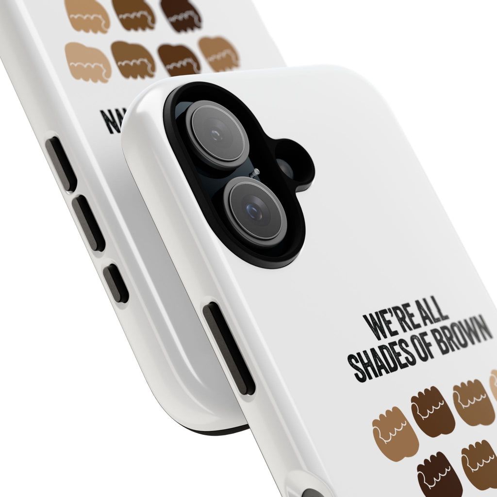 Phone Case - "We're All Shades of Brown" Diversity Design