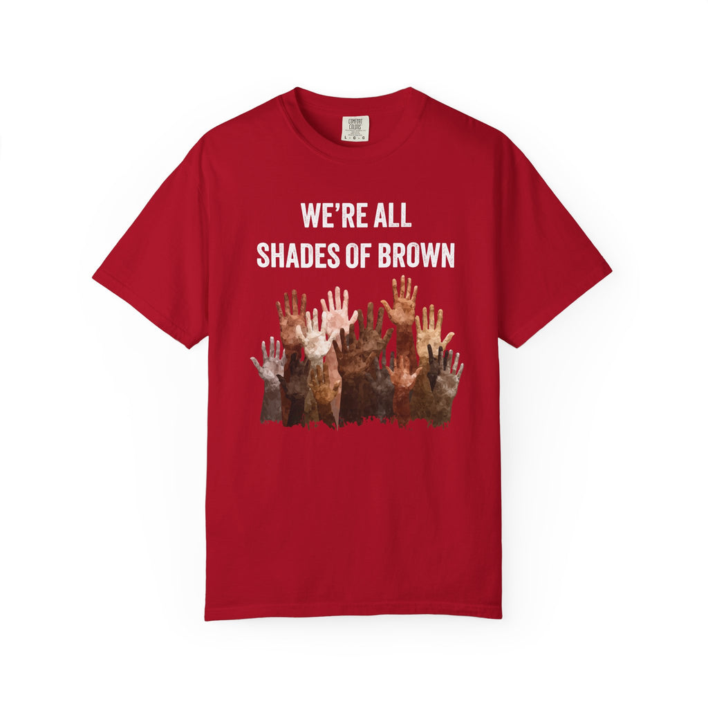 T-Shirt — "We're All Shades of Brown" Diversity Graphic Tee