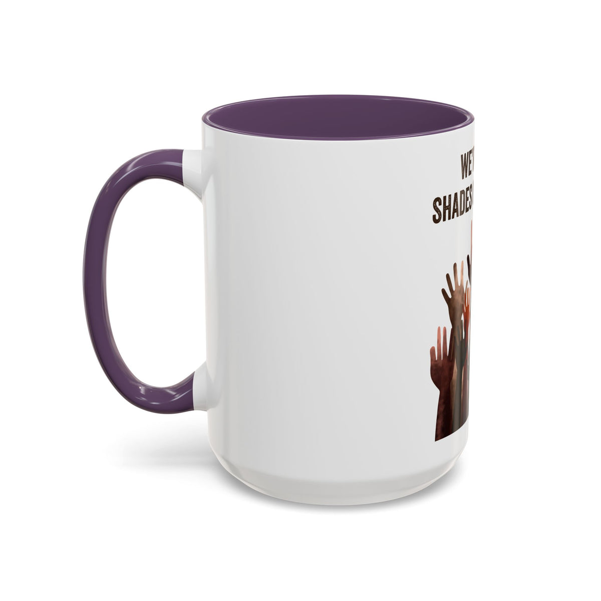 We're All Shades of Brown Accent Coffee Mug – Multicultural Unity Ceramic Mug