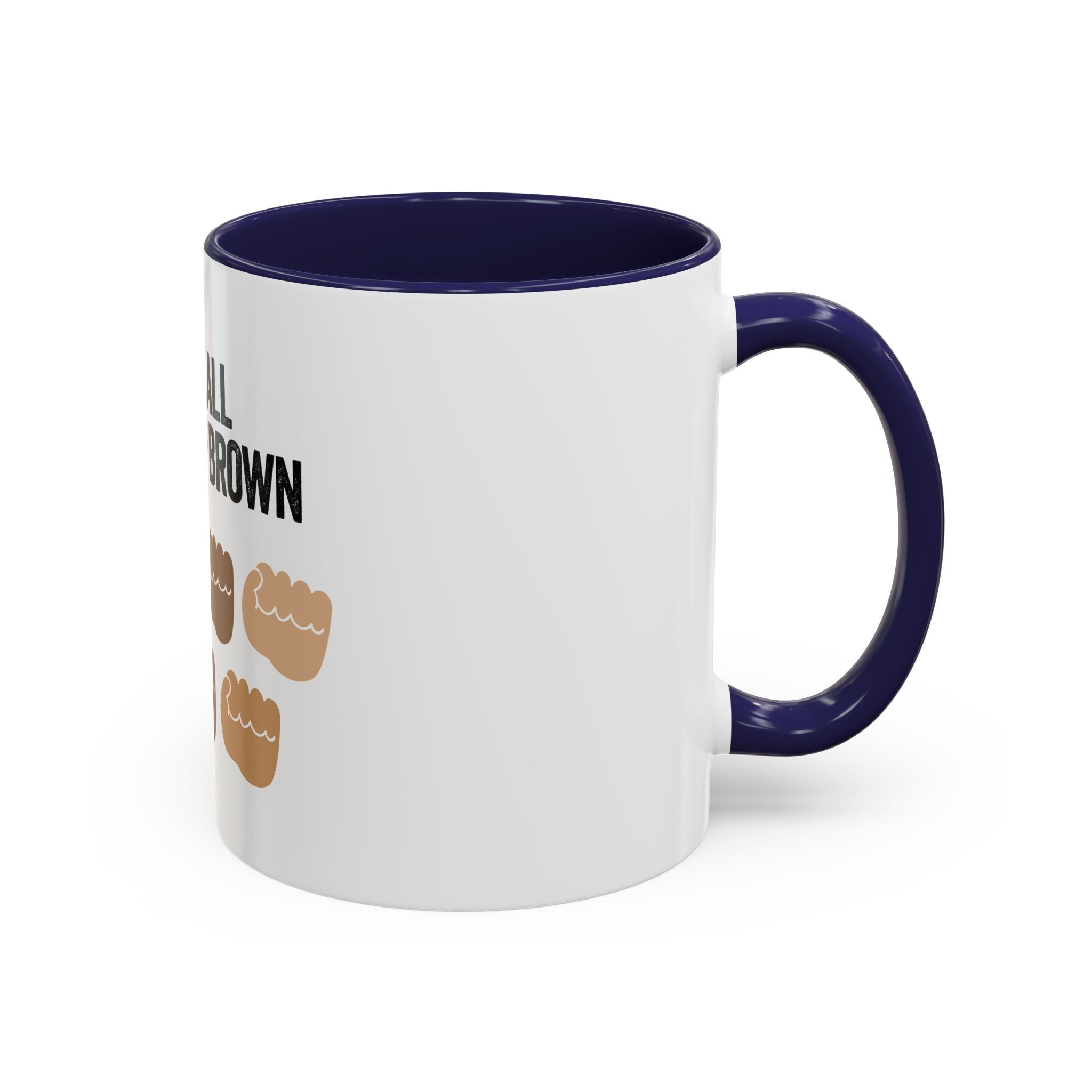Coffee Mug — "We're All Shades of Brown" Diversity Accent Mug (11/15 oz)