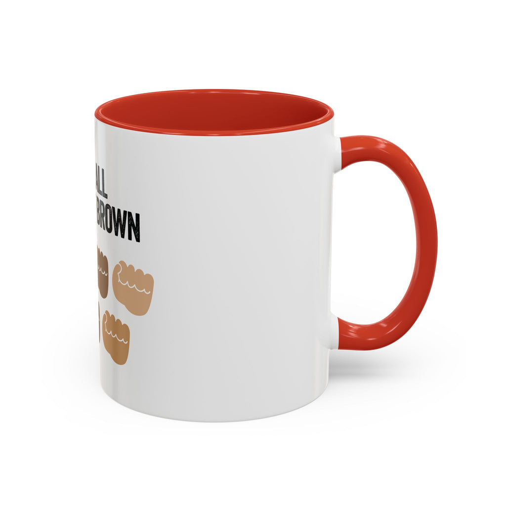 Coffee Mug — "We're All Shades of Brown" Diversity Accent Mug (11/15 oz)
