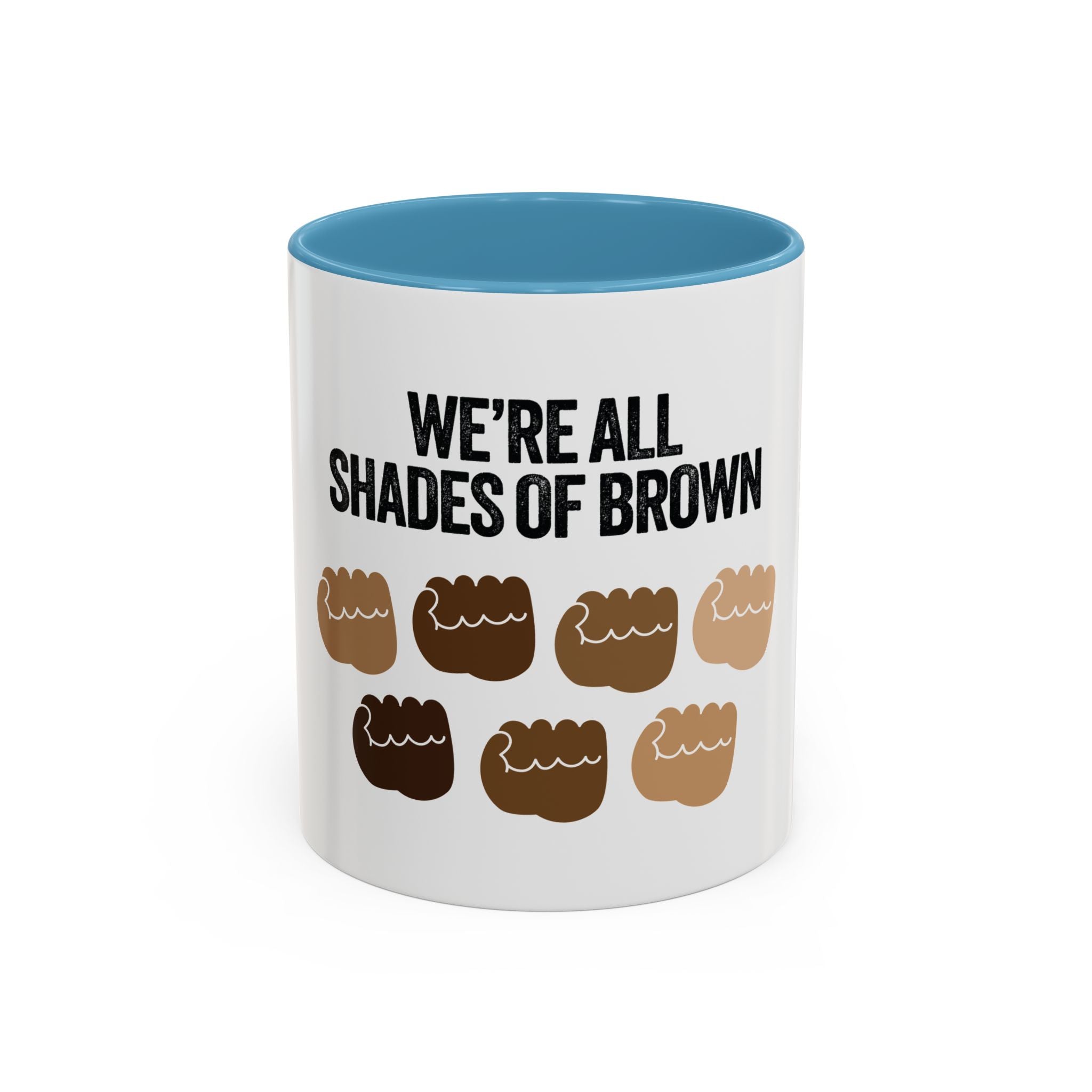 Coffee Mug — "We're All Shades of Brown" Diversity Accent Mug (11/15 oz)