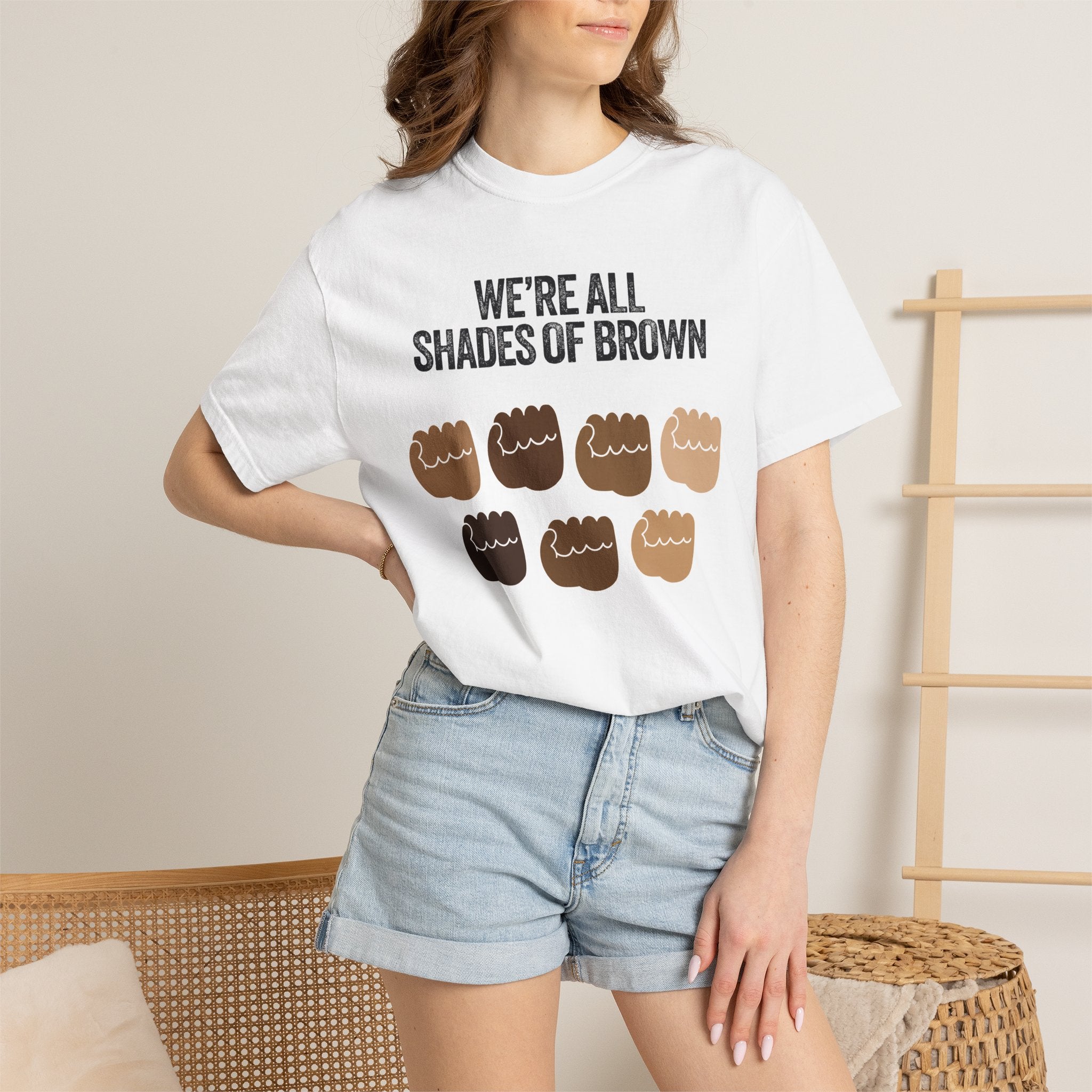 We're All Shades of Brown T-Shirt — Inclusive Diversity Graphic Tee Fist Pump Black Letter