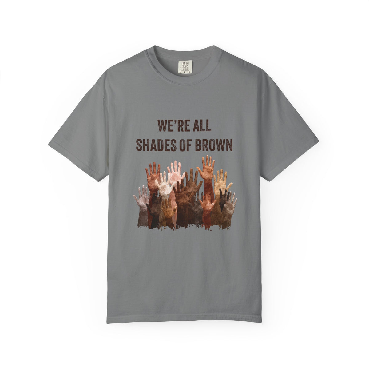 We're All Shades Of Brown T-Shirt