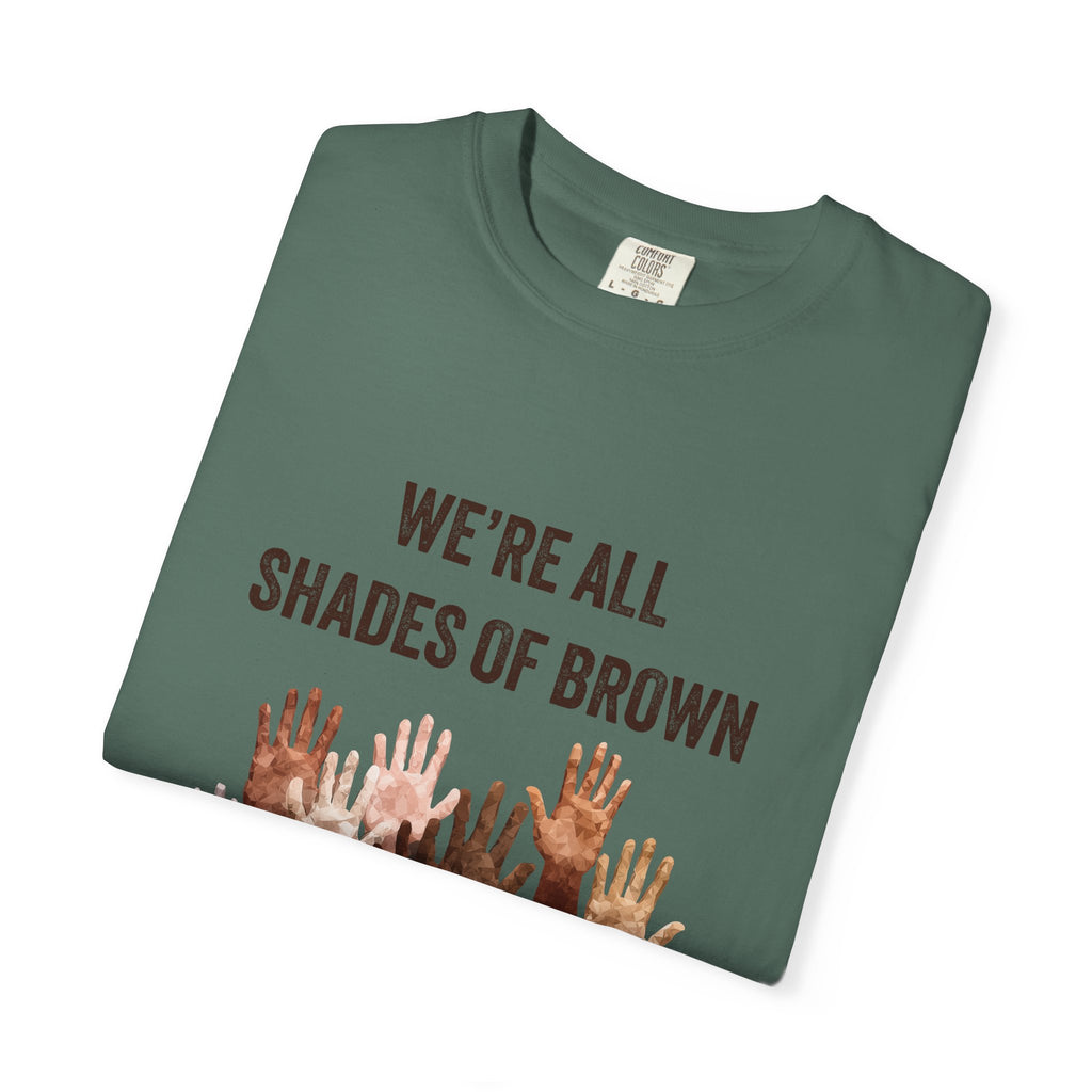 We're All Shades Of Brown T-Shirt