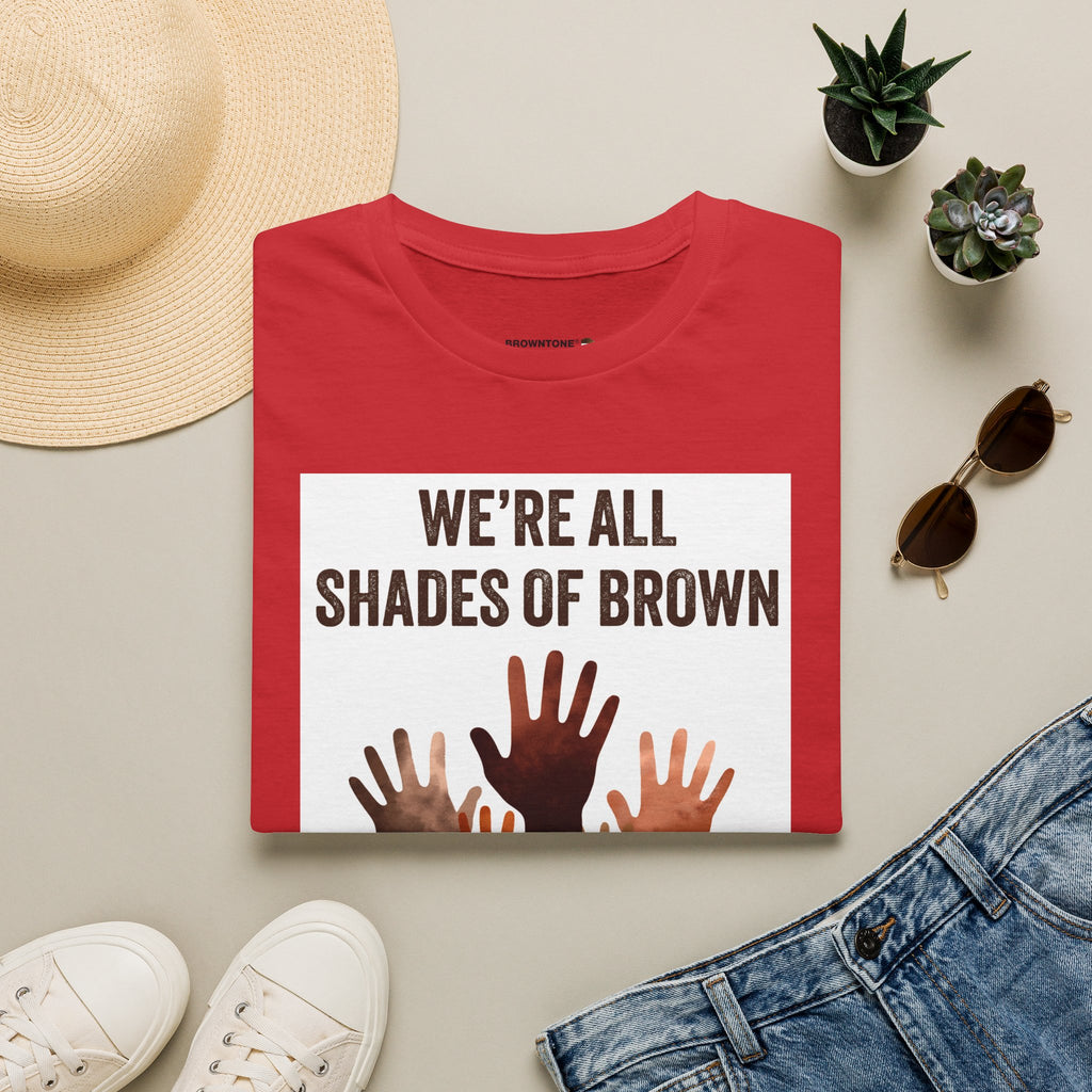 We're All Shades of Brown T-Shirt — Inclusive Multicultural Pride Tee BL