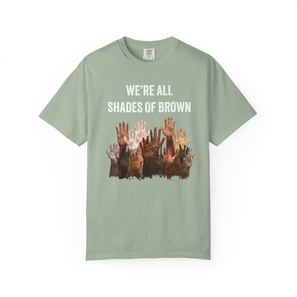 T-Shirt — "We're All Shades of Brown" Diversity Graphic Tee