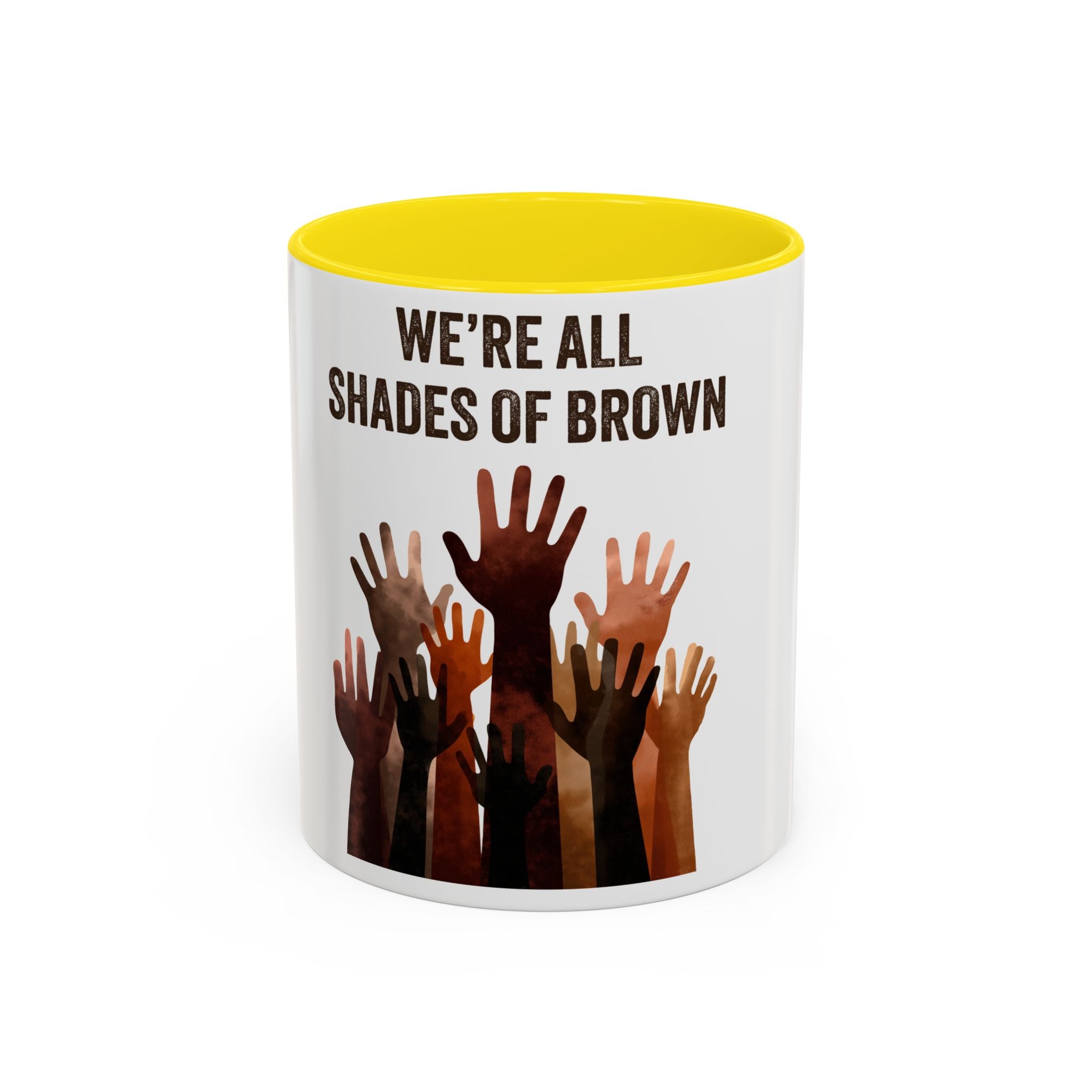 We're All Shades of Brown Accent Coffee Mug – Multicultural Unity Ceramic Mug