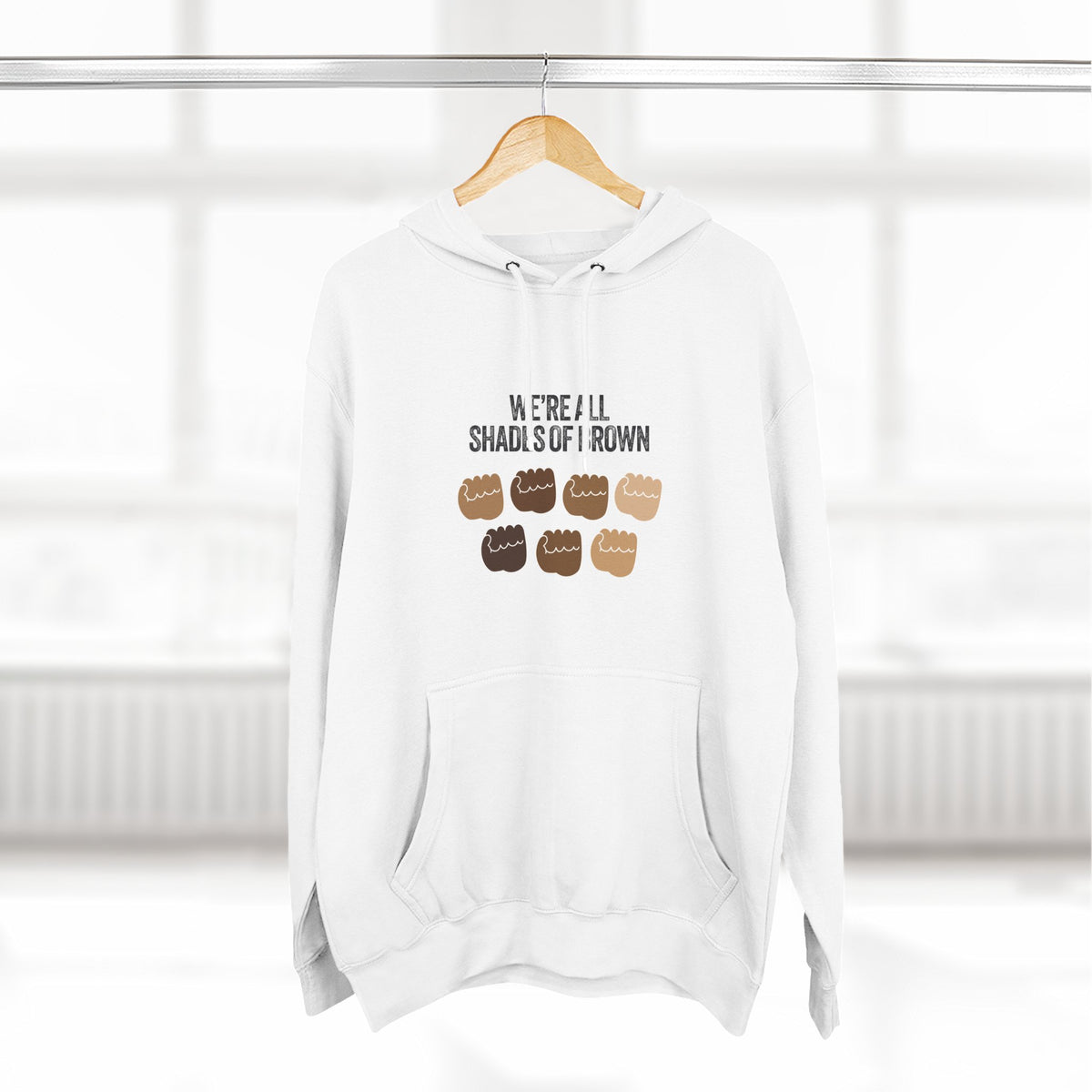 We're All Shades of Brown Hoodie — Unisex Heavy Blend™ Hooded Pouched Fist Pump BL