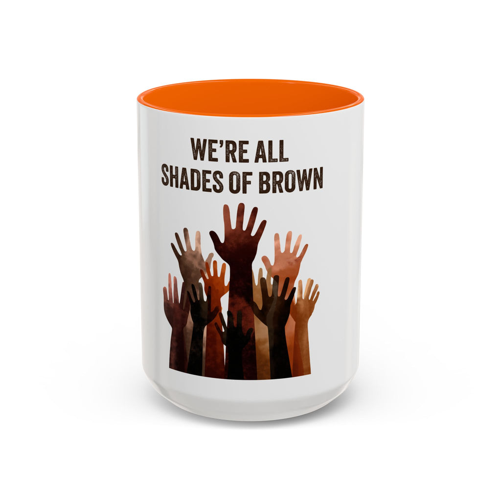 We're All Shades of Brown Accent Coffee Mug – Multicultural Unity Ceramic Mug