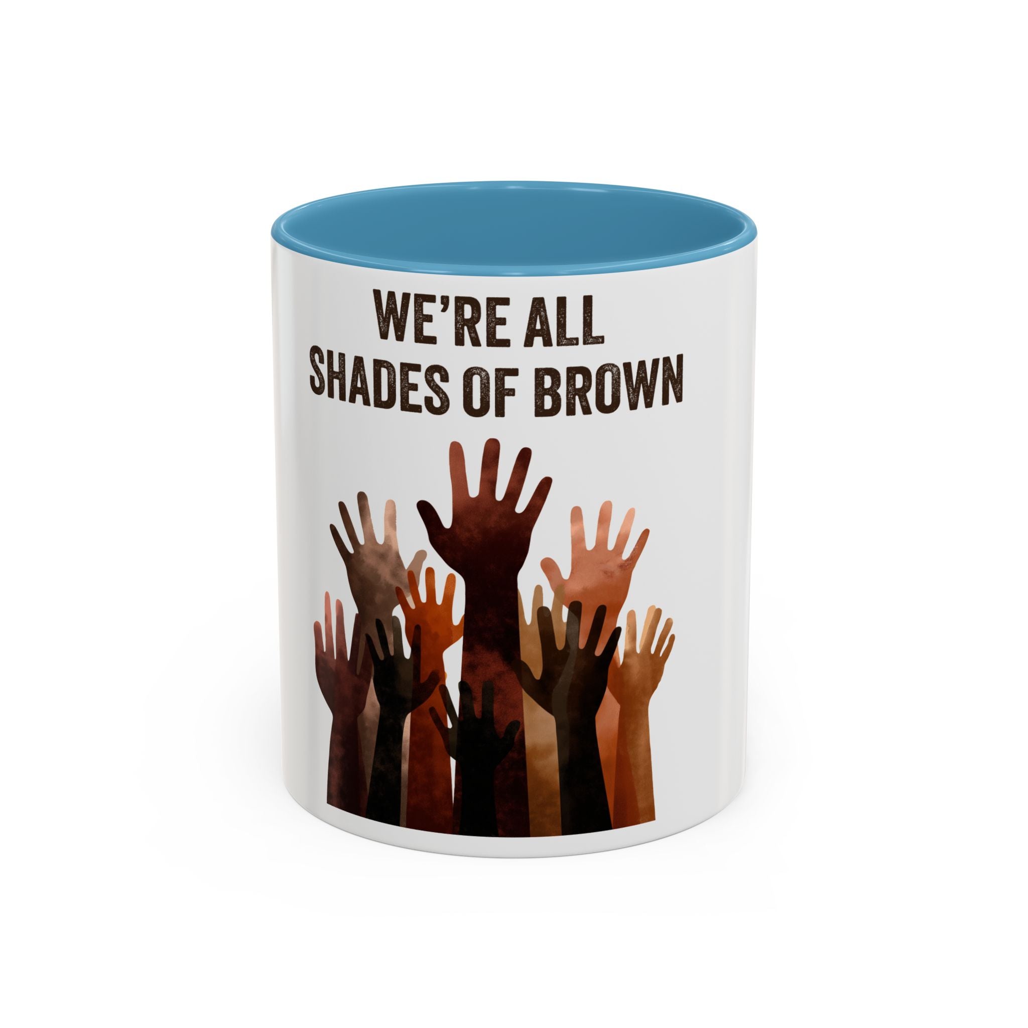 We're All Shades of Brown Accent Coffee Mug – Multicultural Unity Ceramic Mug