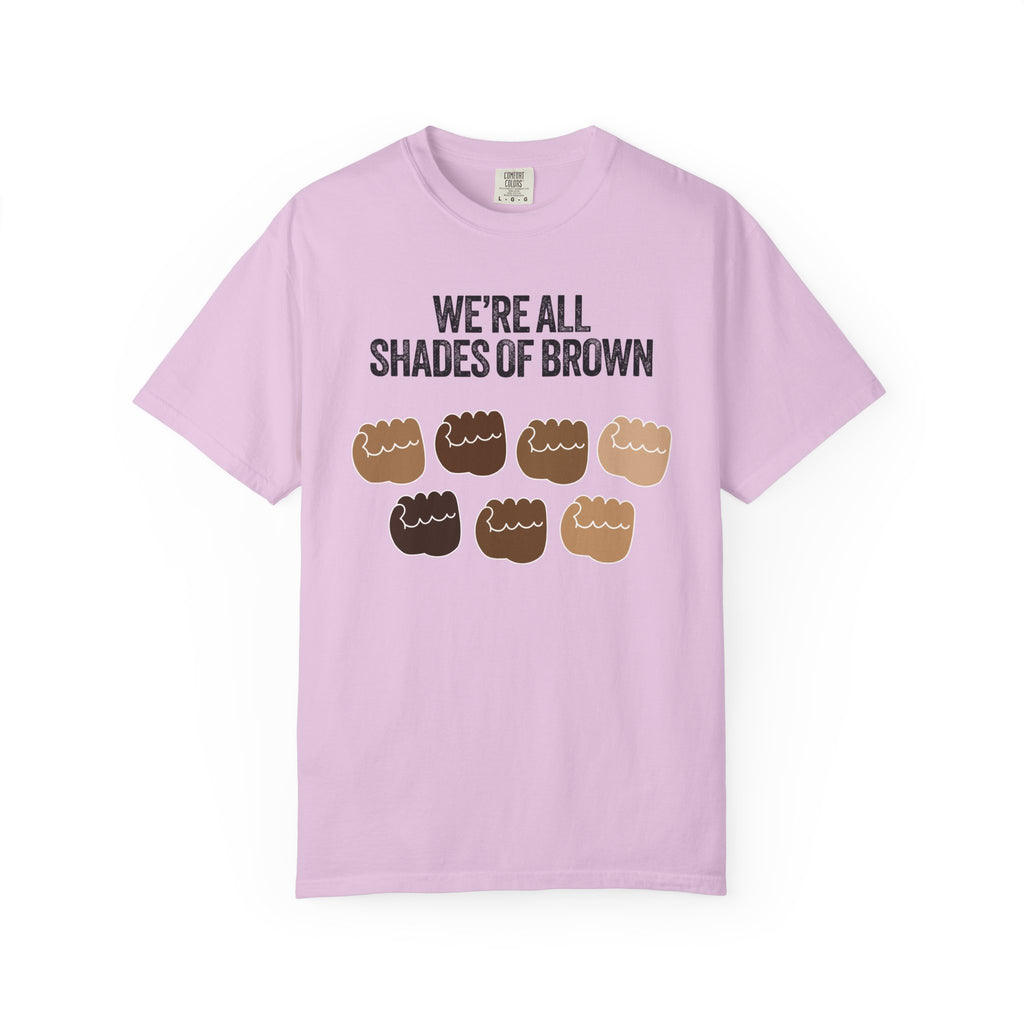 We're All Shades of Brown T-Shirt — Inclusive Diversity Graphic Tee Fist Pump Black Letter