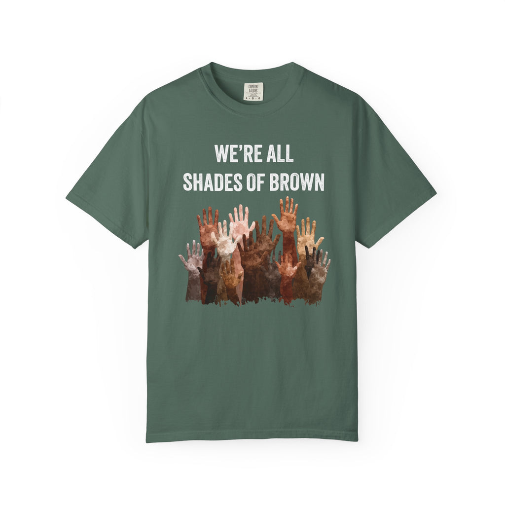 T-Shirt — "We're All Shades of Brown" Diversity Graphic Tee