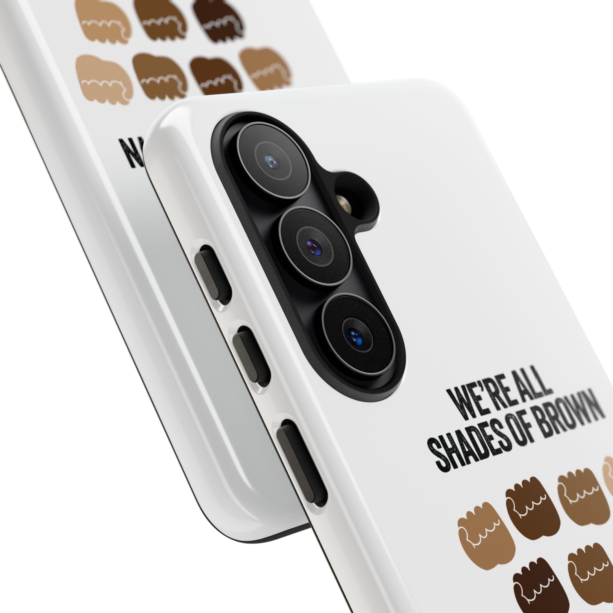 Phone Case - "We're All Shades of Brown" Diversity Design