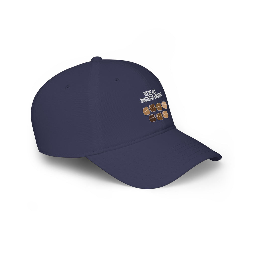 Low Profile Baseball Cap — "We're All Shades of Brown" Inclusive Coffee Cup Design WL
