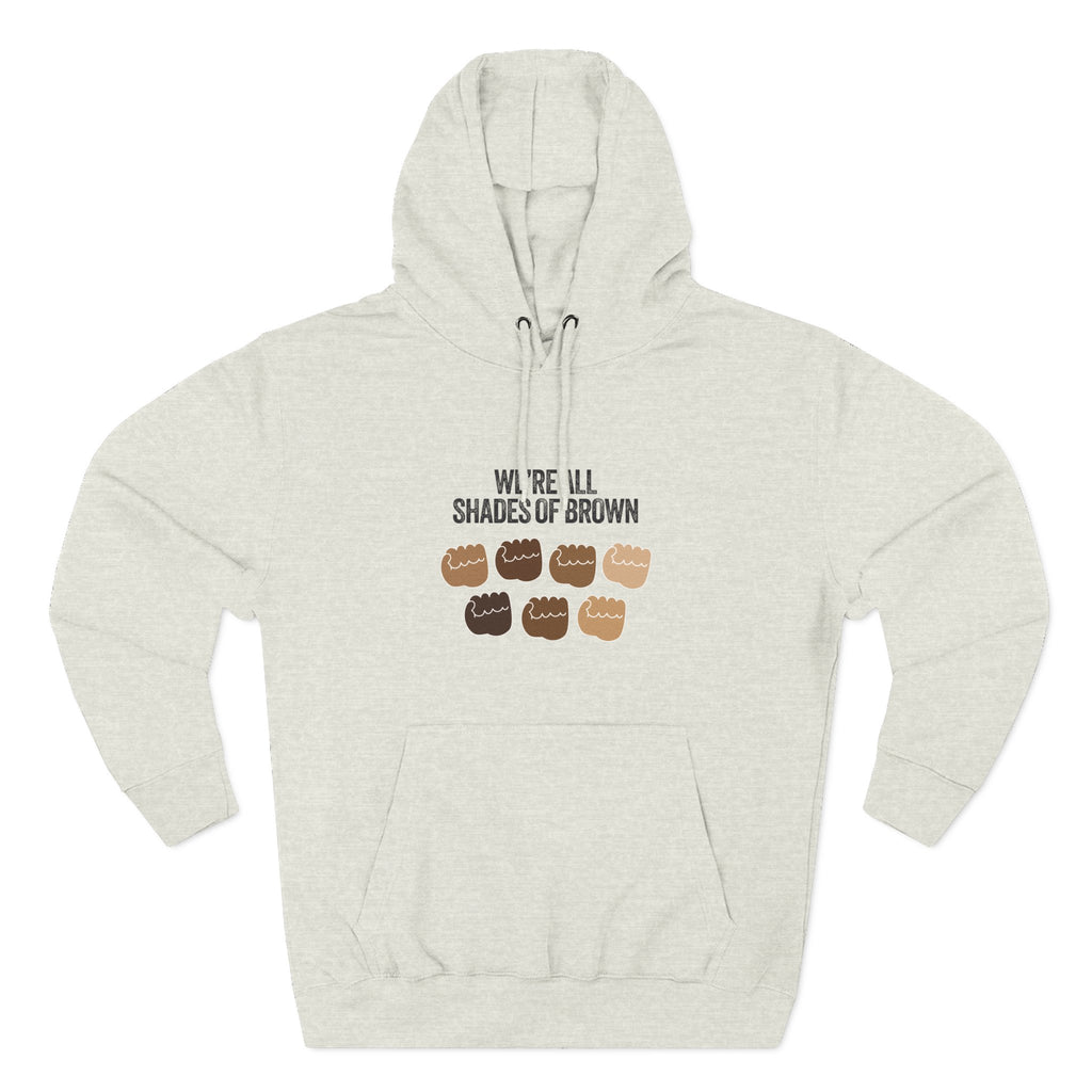 We're All Shades of Brown Hoodie — Unisex Heavy Blend™ Hooded Pouched Fist Pump BL