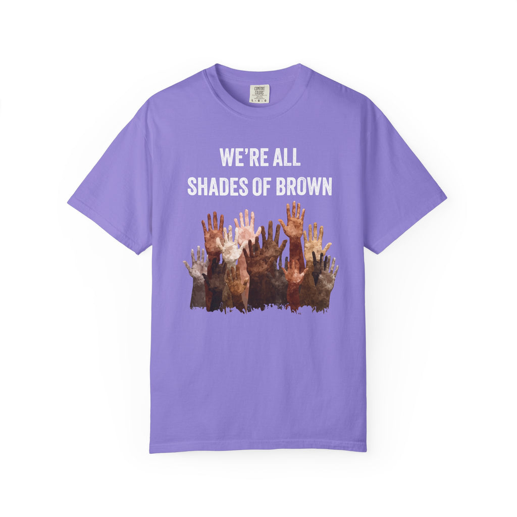 T-Shirt — "We're All Shades of Brown" Diversity Graphic Tee