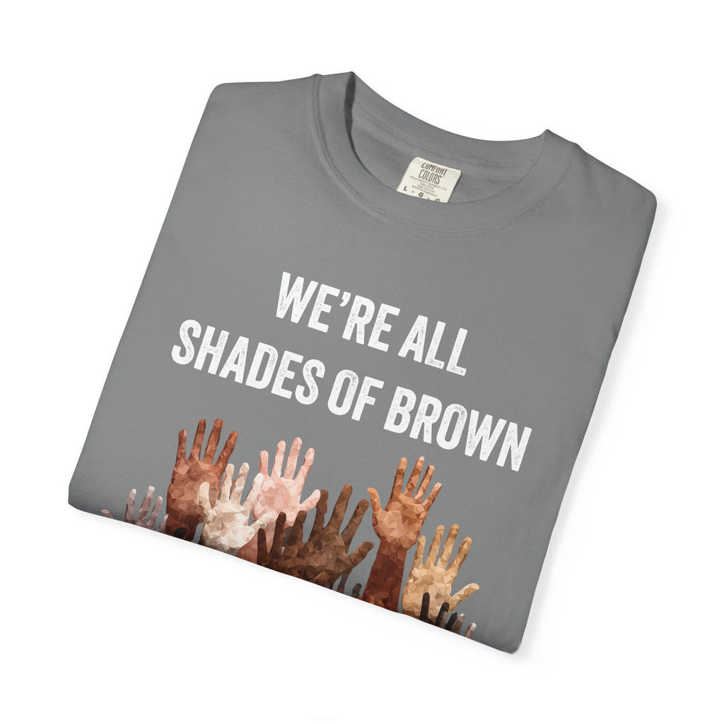 T-Shirt — "We're All Shades of Brown" Diversity Graphic Tee