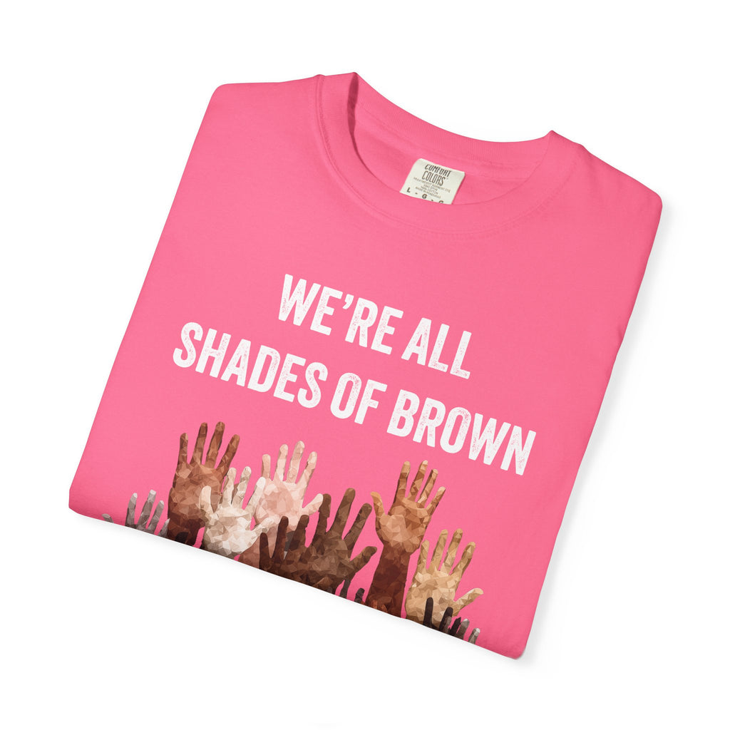 T-Shirt — "We're All Shades of Brown" Diversity Graphic Tee