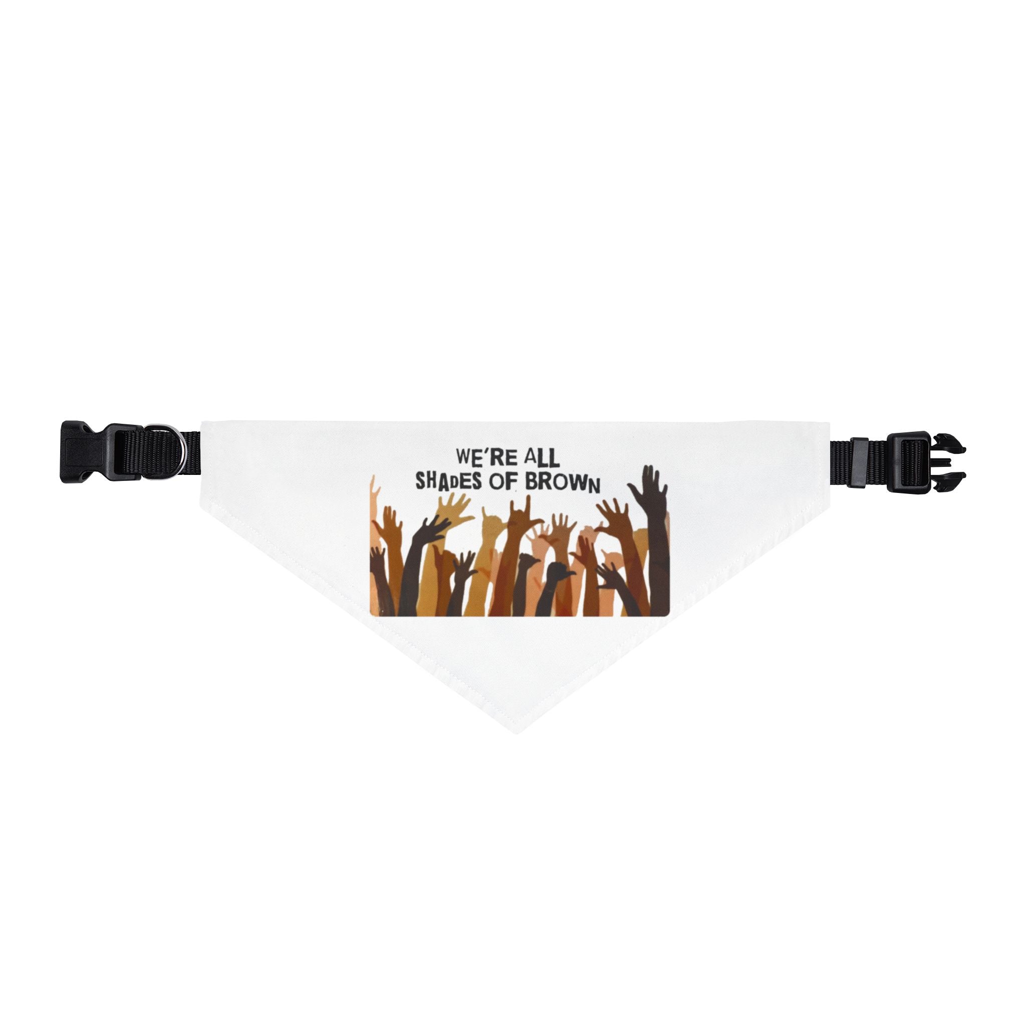Clip-On Pet Bandana — “We’re All Shades of Brown” Multicultural Pride Dog Bandana