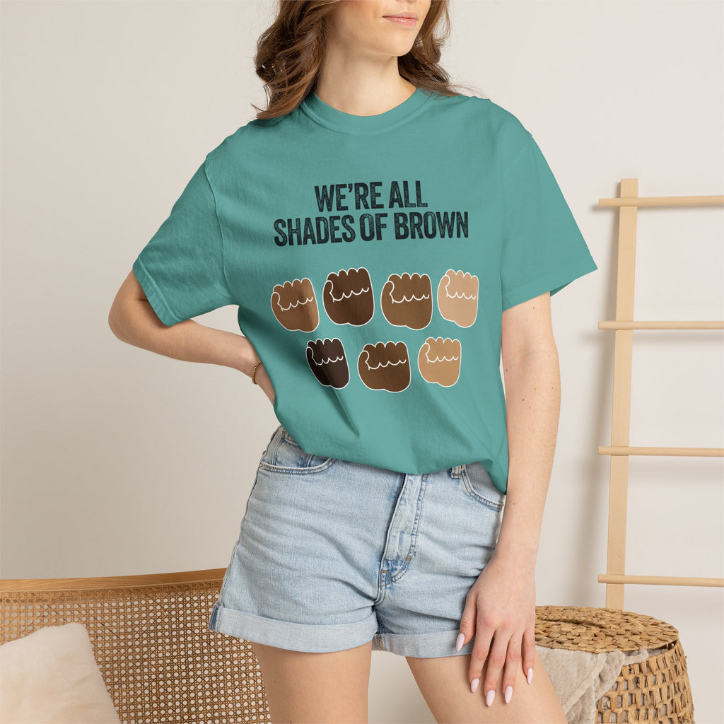 We're All Shades of Brown T-Shirt — Inclusive Diversity Graphic Tee Fist Pump Black Letter