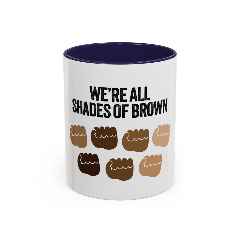 Coffee Mug — "We're All Shades of Brown" Diversity Accent Mug (11/15 oz)