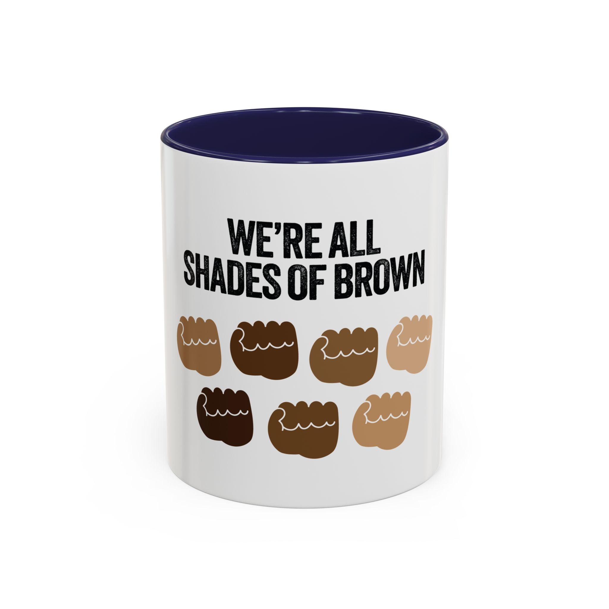 Coffee Mug — "We're All Shades of Brown" Diversity Accent Mug (11/15 oz)