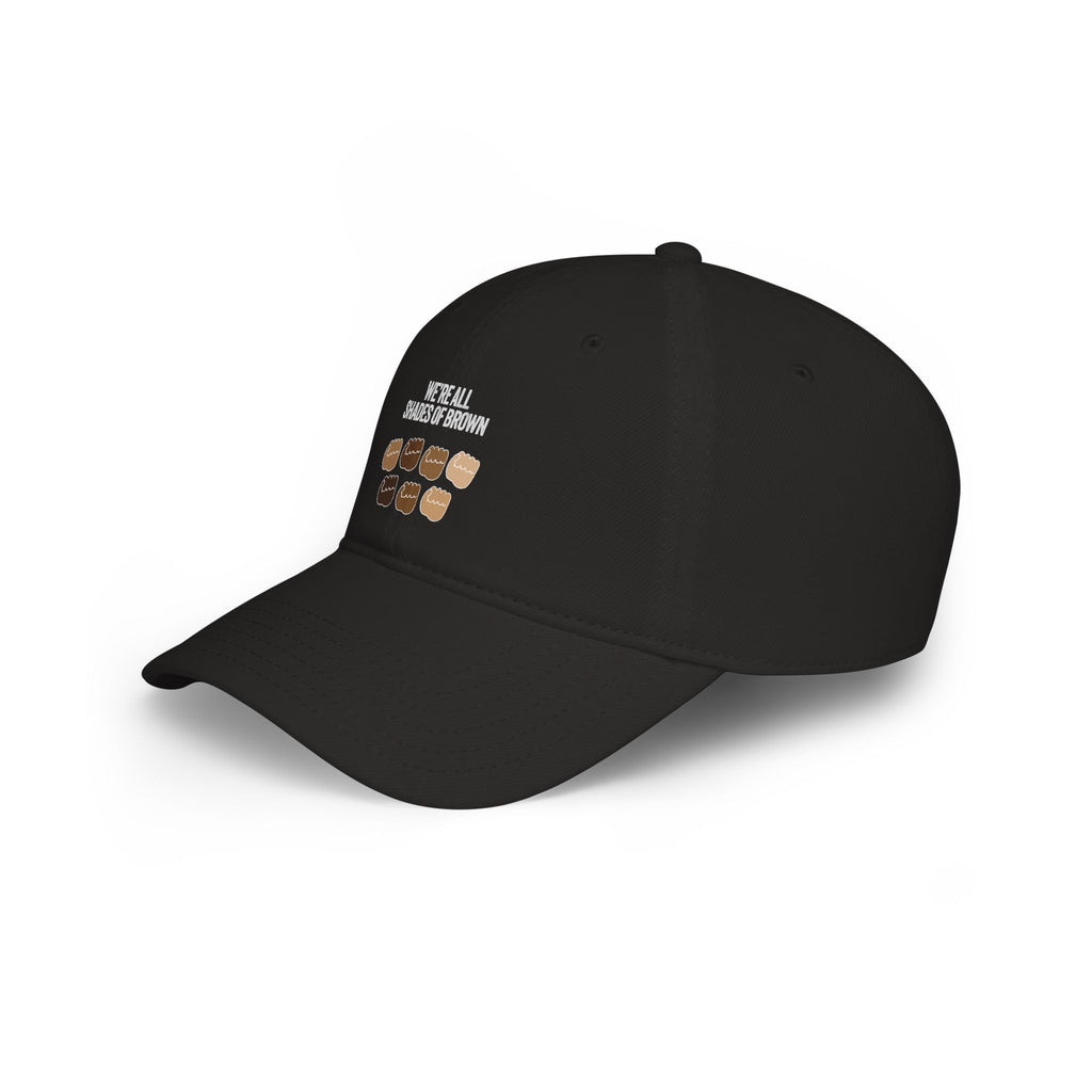 Low Profile Baseball Cap — "We're All Shades of Brown" Inclusive Coffee Cup Design WL