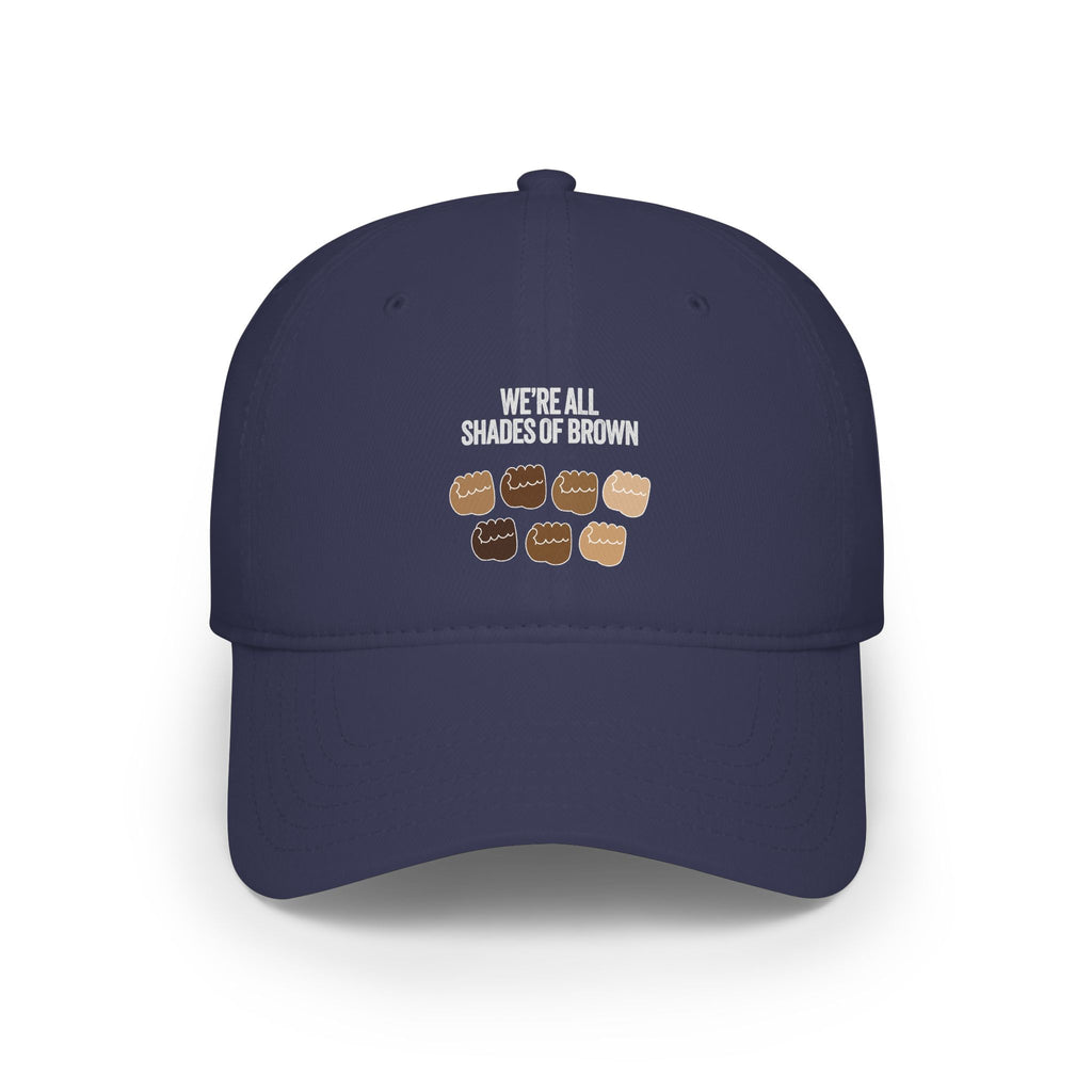 Low Profile Baseball Cap — "We're All Shades of Brown" Inclusive Coffee Cup Design WL