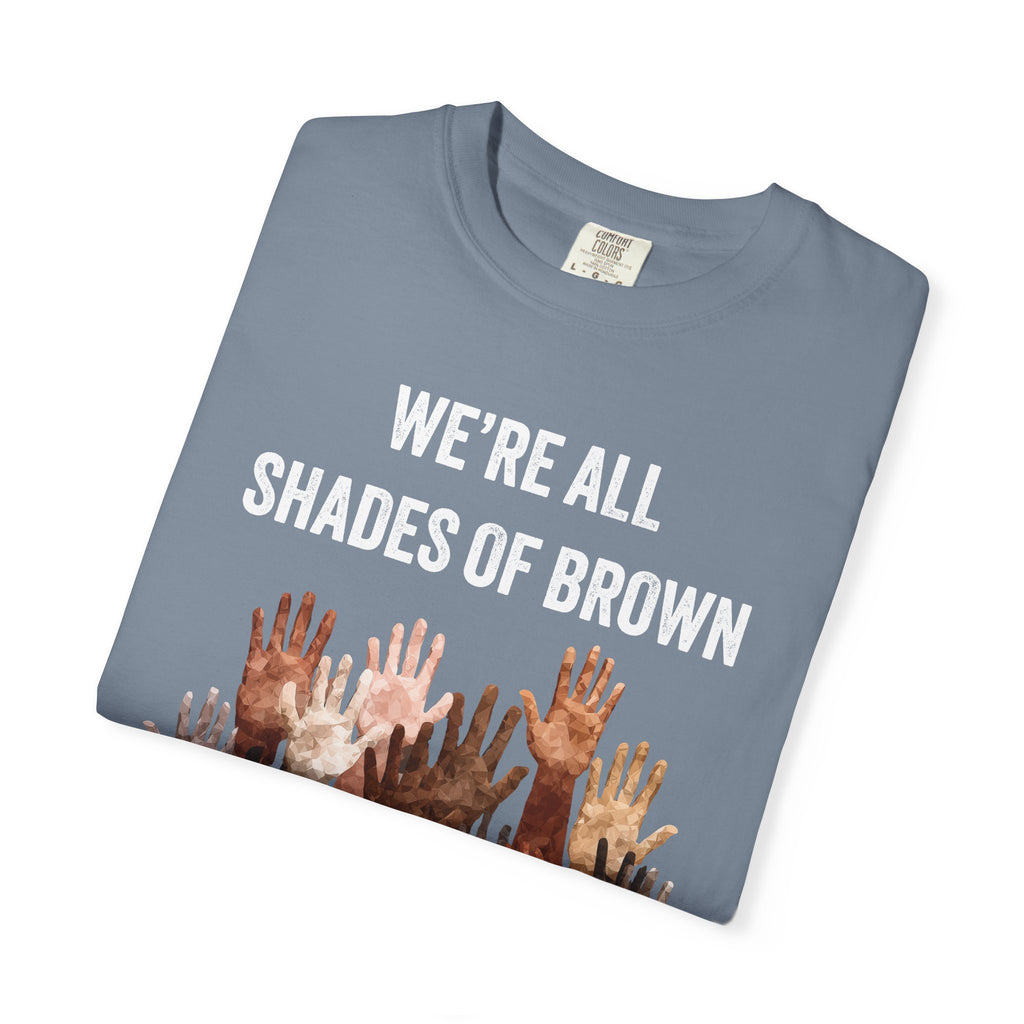 T-Shirt — "We're All Shades of Brown" Diversity Graphic Tee