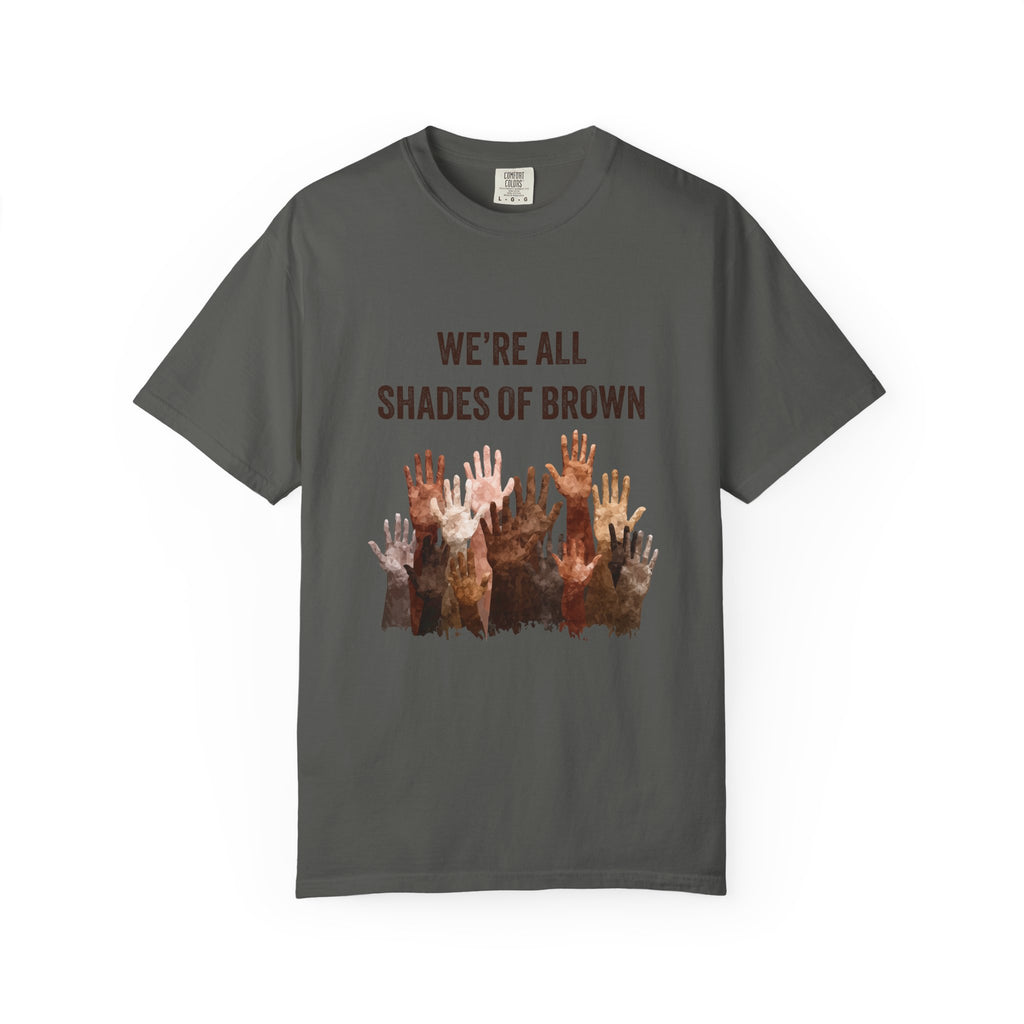 We're All Shades Of Brown T-Shirt