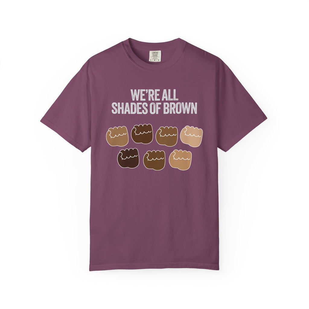 T-Shirt — "We’re All Shades of Brown" Inclusive Diversity Tee Fist Pump White Letter