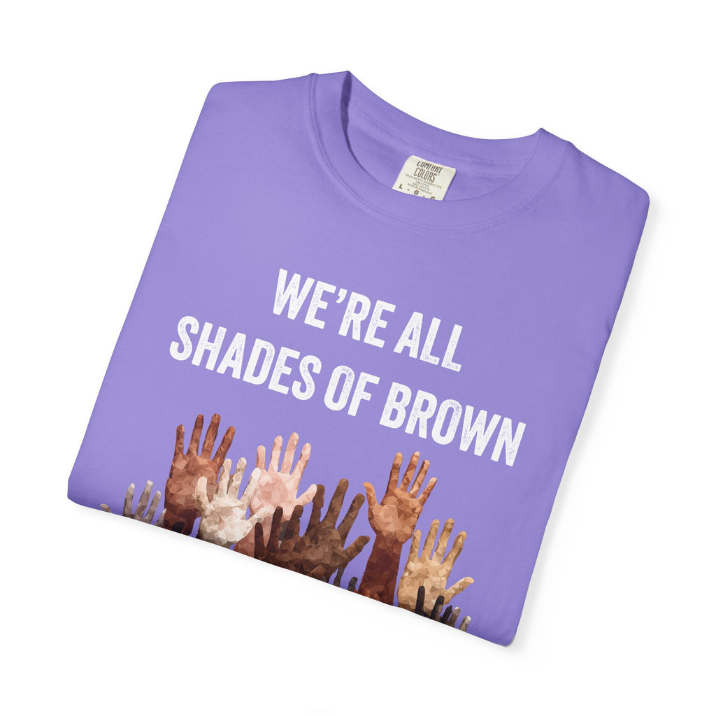 T-Shirt — "We're All Shades of Brown" Diversity Graphic Tee