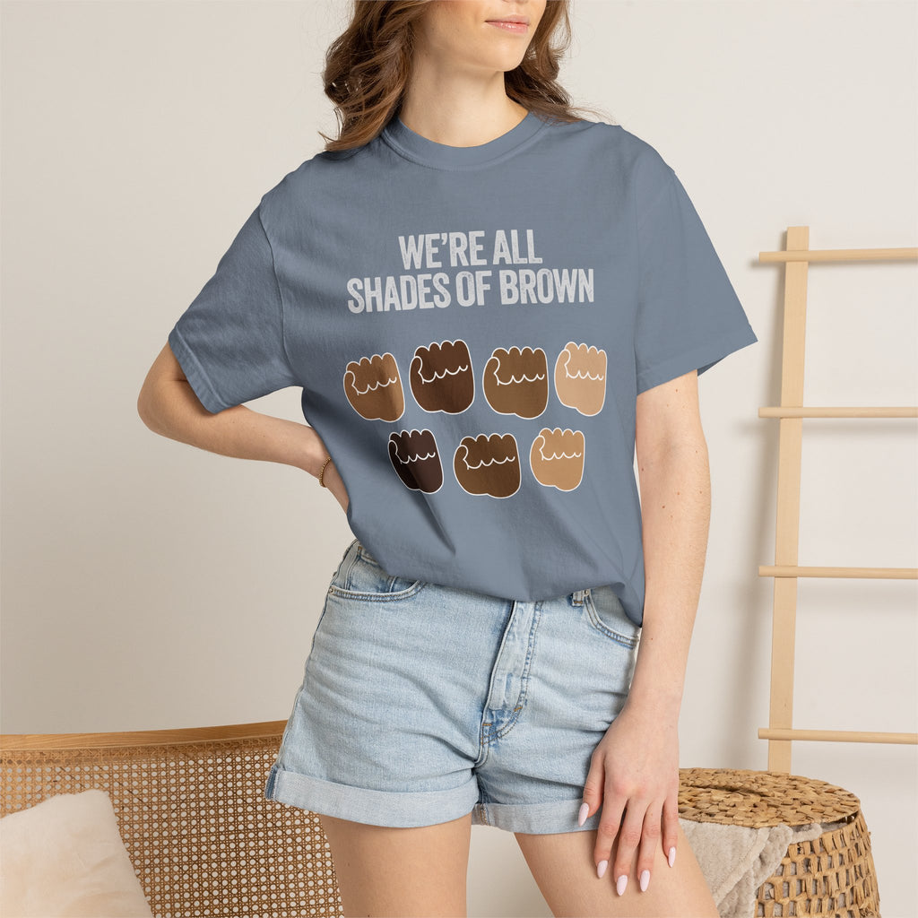 T-Shirt — "We’re All Shades of Brown" Inclusive Diversity Tee Fist Pump White Letter