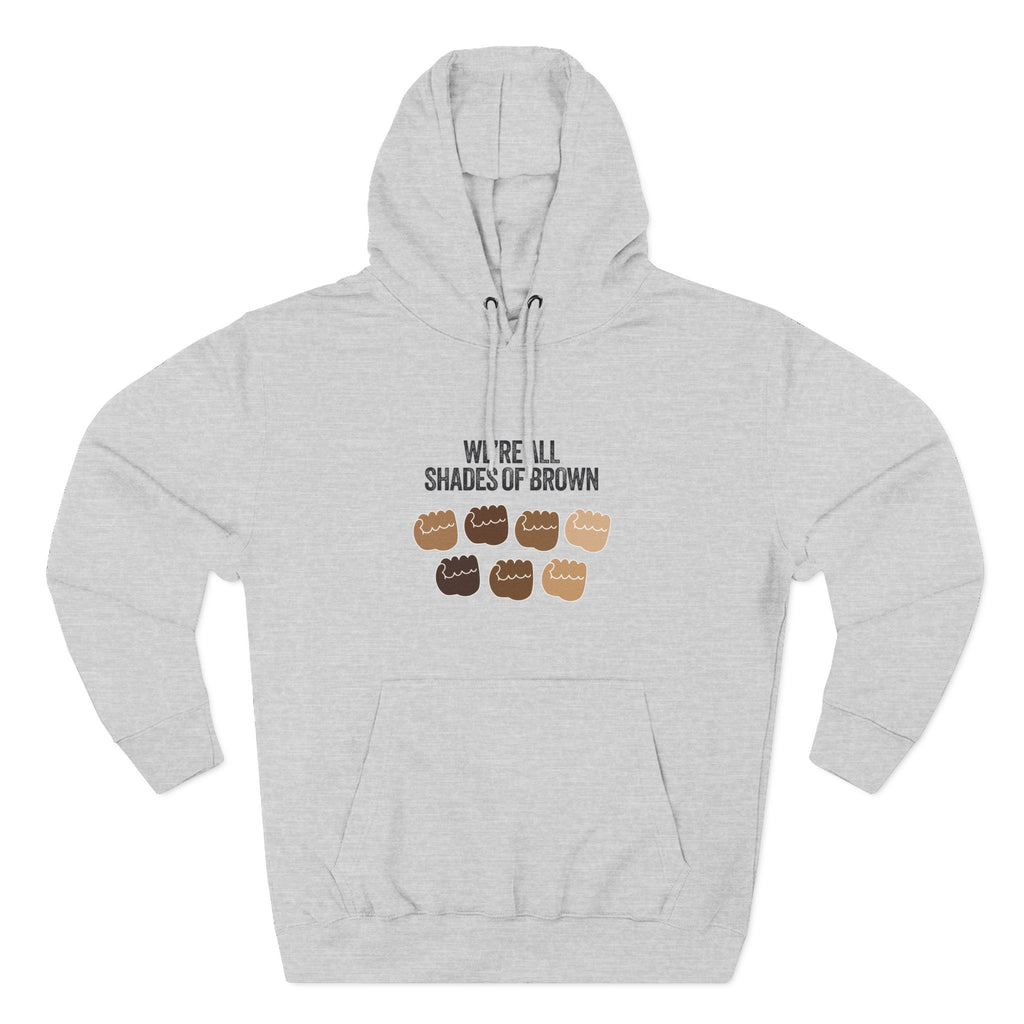 We're All Shades of Brown Hoodie — Unisex Heavy Blend™ Hooded Pouched Fist Pump BL